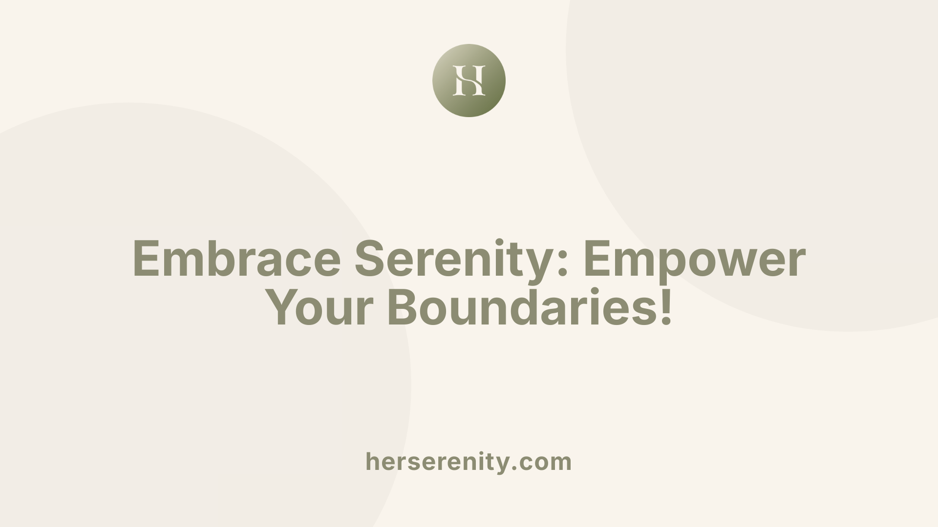 Embrace Serenity: Empower Your Boundaries!