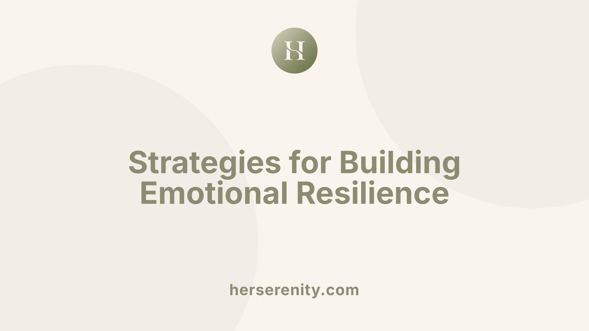 Strategies for Building Emotional Resilience