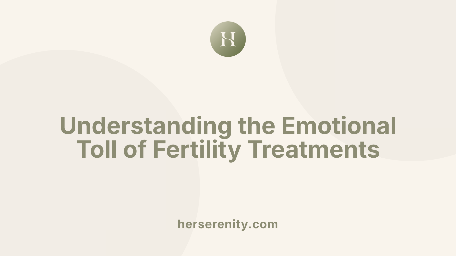Understanding the Emotional Toll of Fertility Treatments