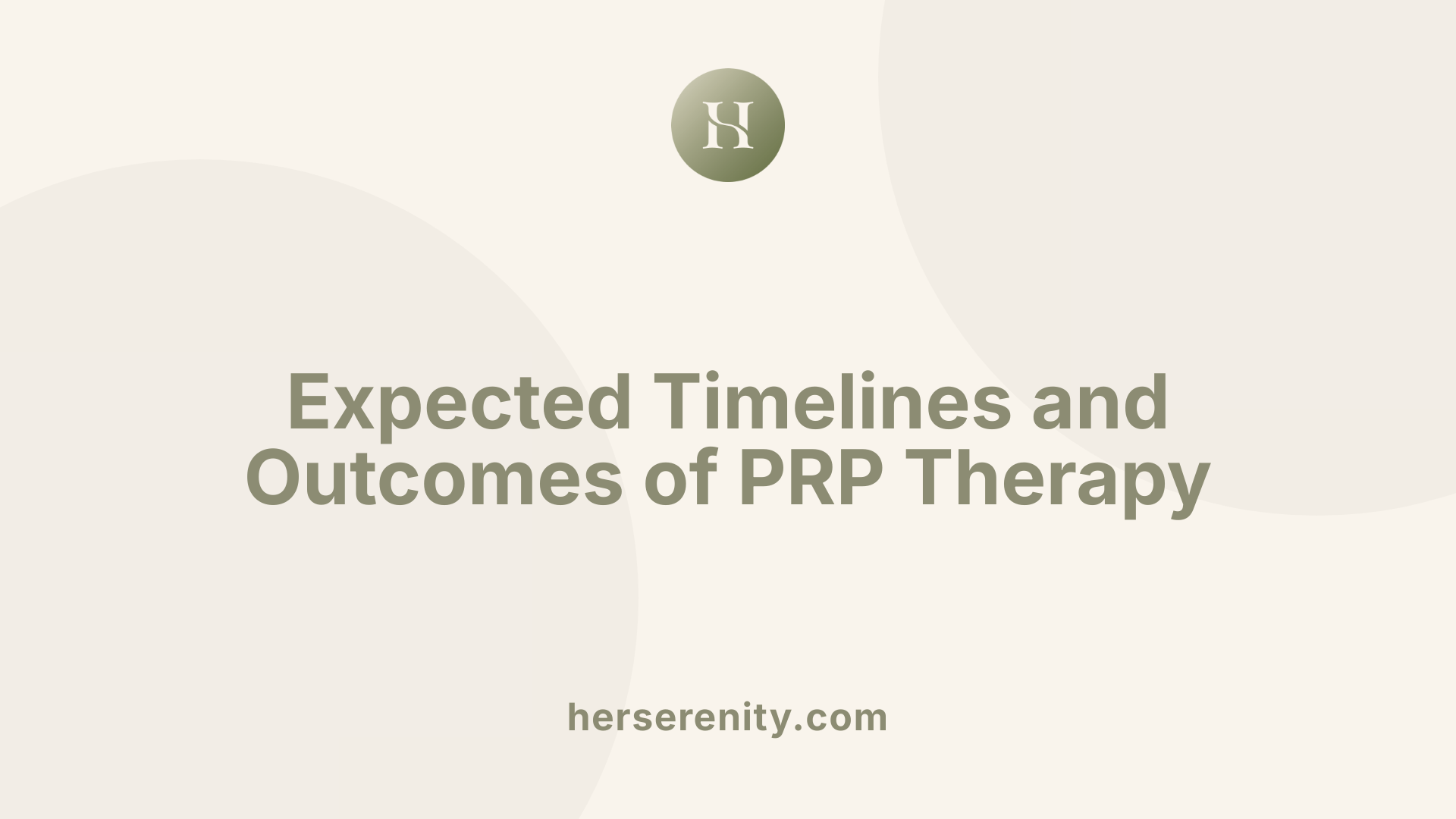 Expected Timelines and Outcomes of PRP Therapy
