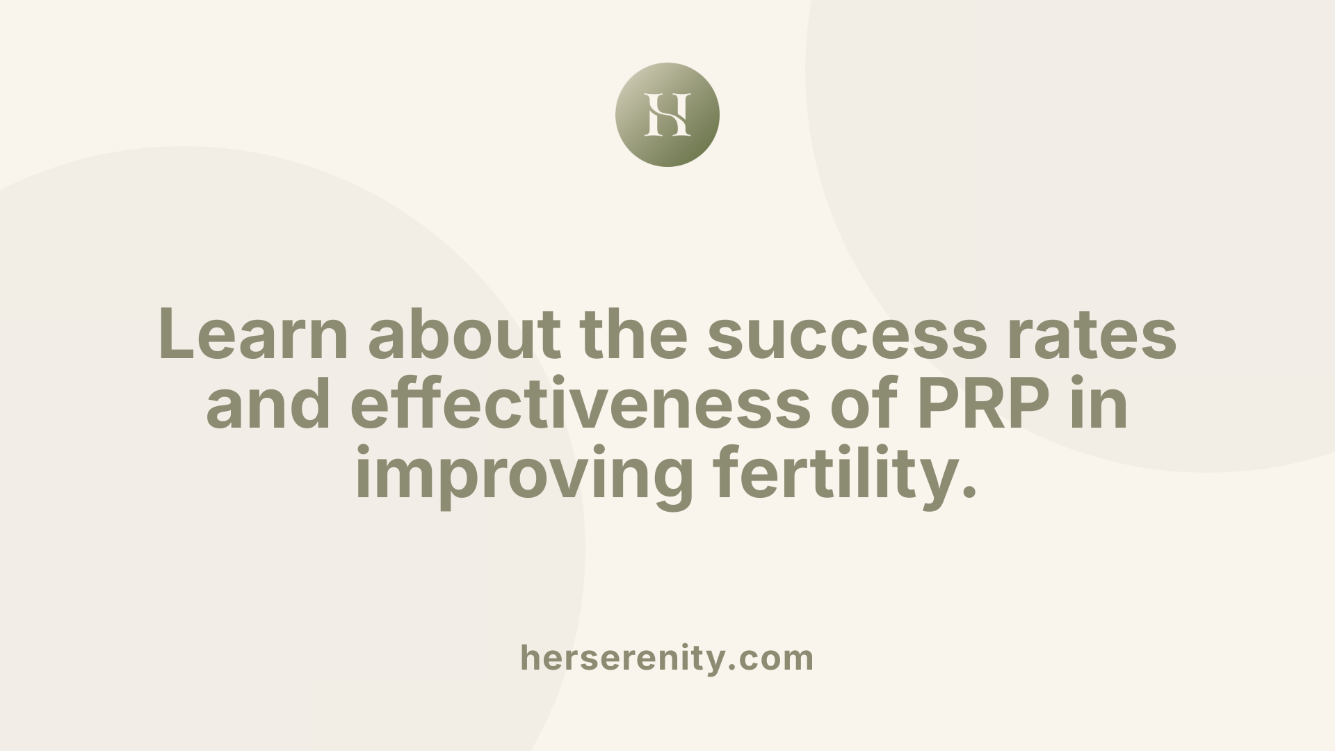 Learn about the success rates and effectiveness of PRP in improving fertility.