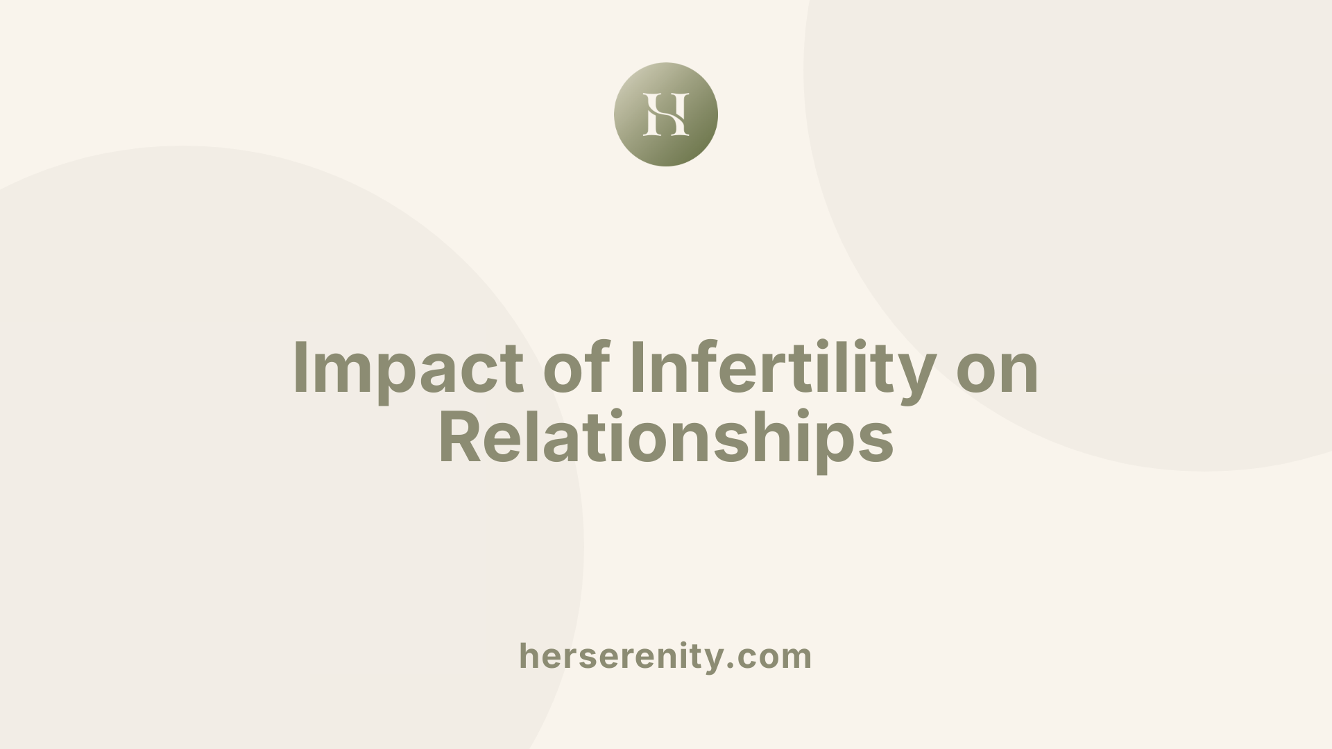 Impact of Infertility on Relationships