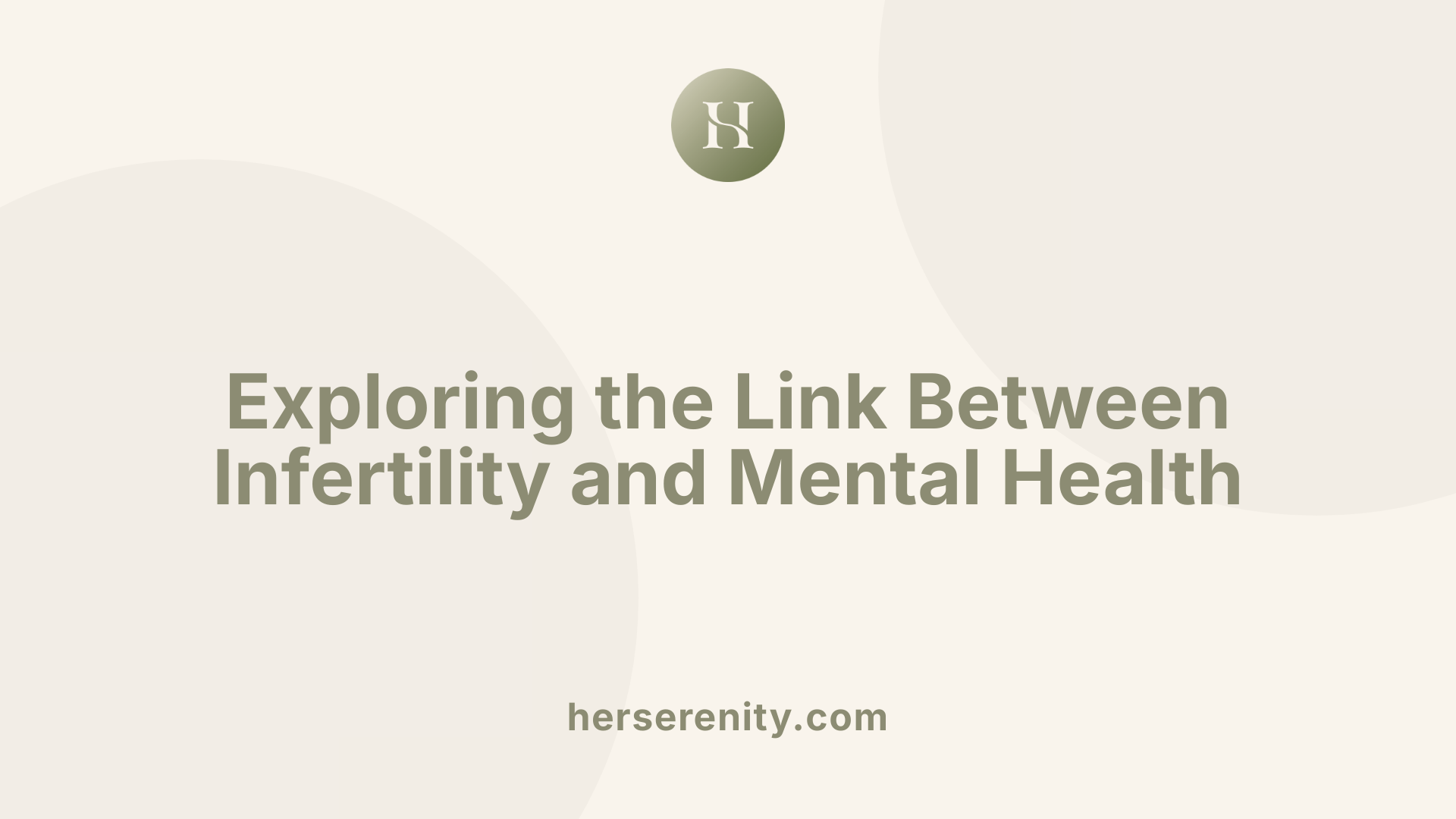 Exploring the Link Between Infertility and Mental Health