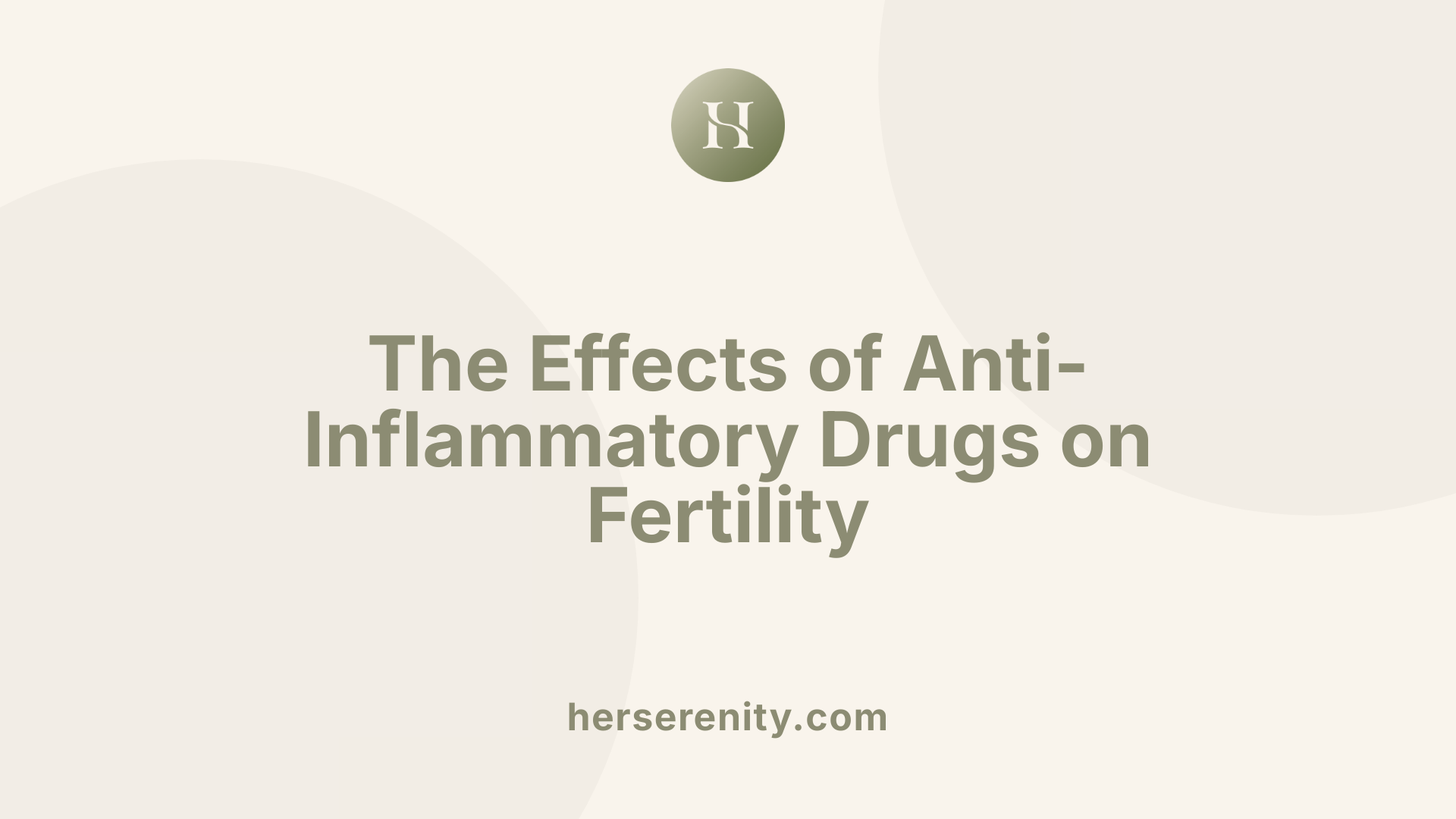 The Effects of Anti-Inflammatory Drugs on Fertility