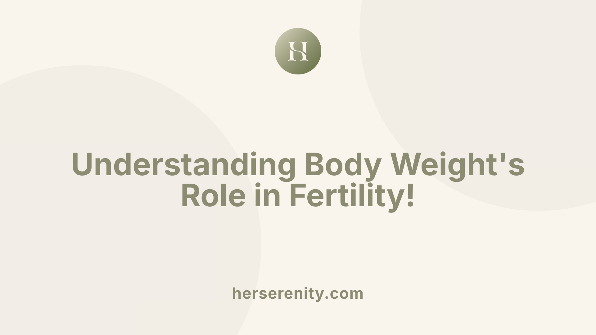 Understanding Body Weight's Role in Fertility!