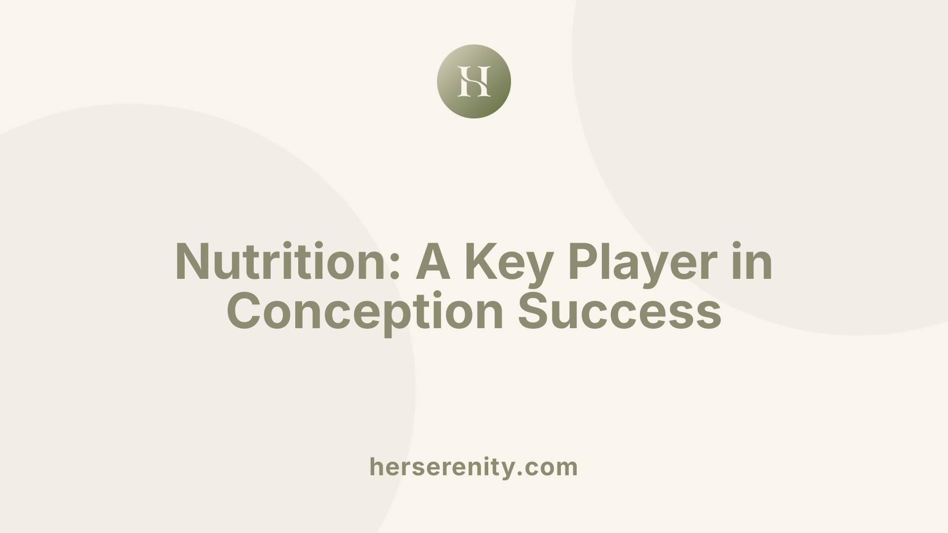 Nutrition: A Key Player in Conception Success
