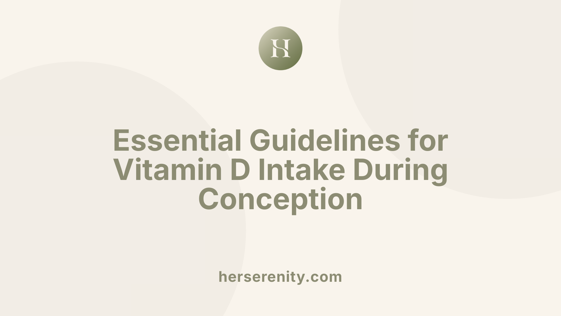 Essential Guidelines for Vitamin D Intake During Conception