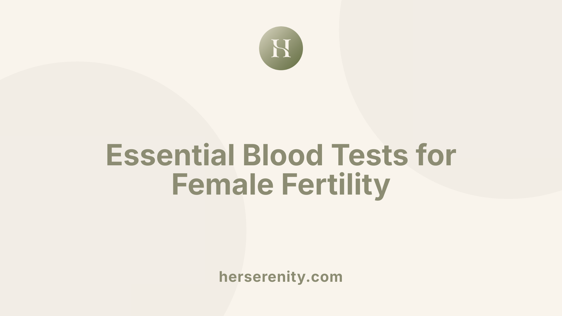Essential Blood Tests for Female Fertility