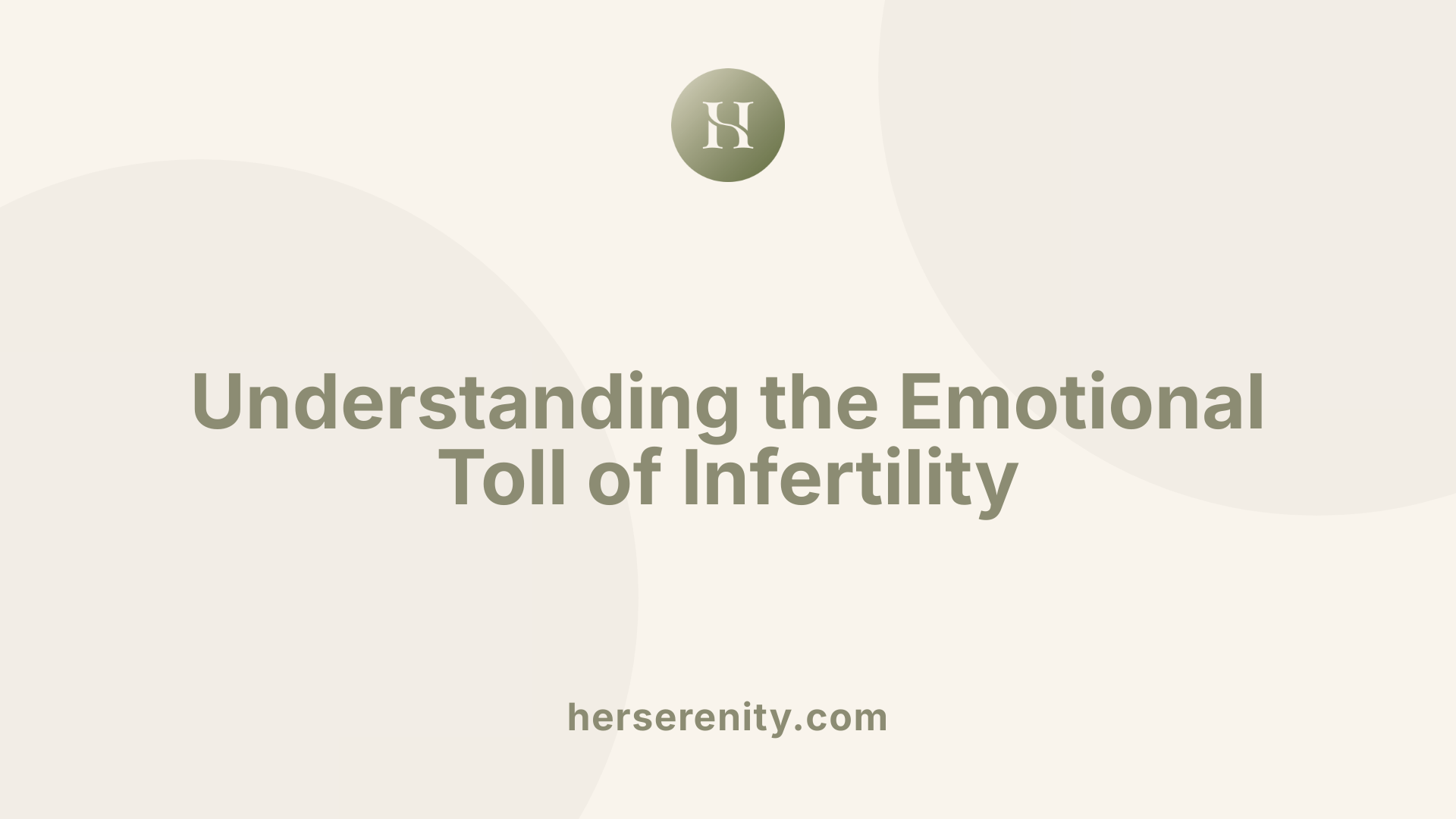 Understanding the Emotional Toll of Infertility