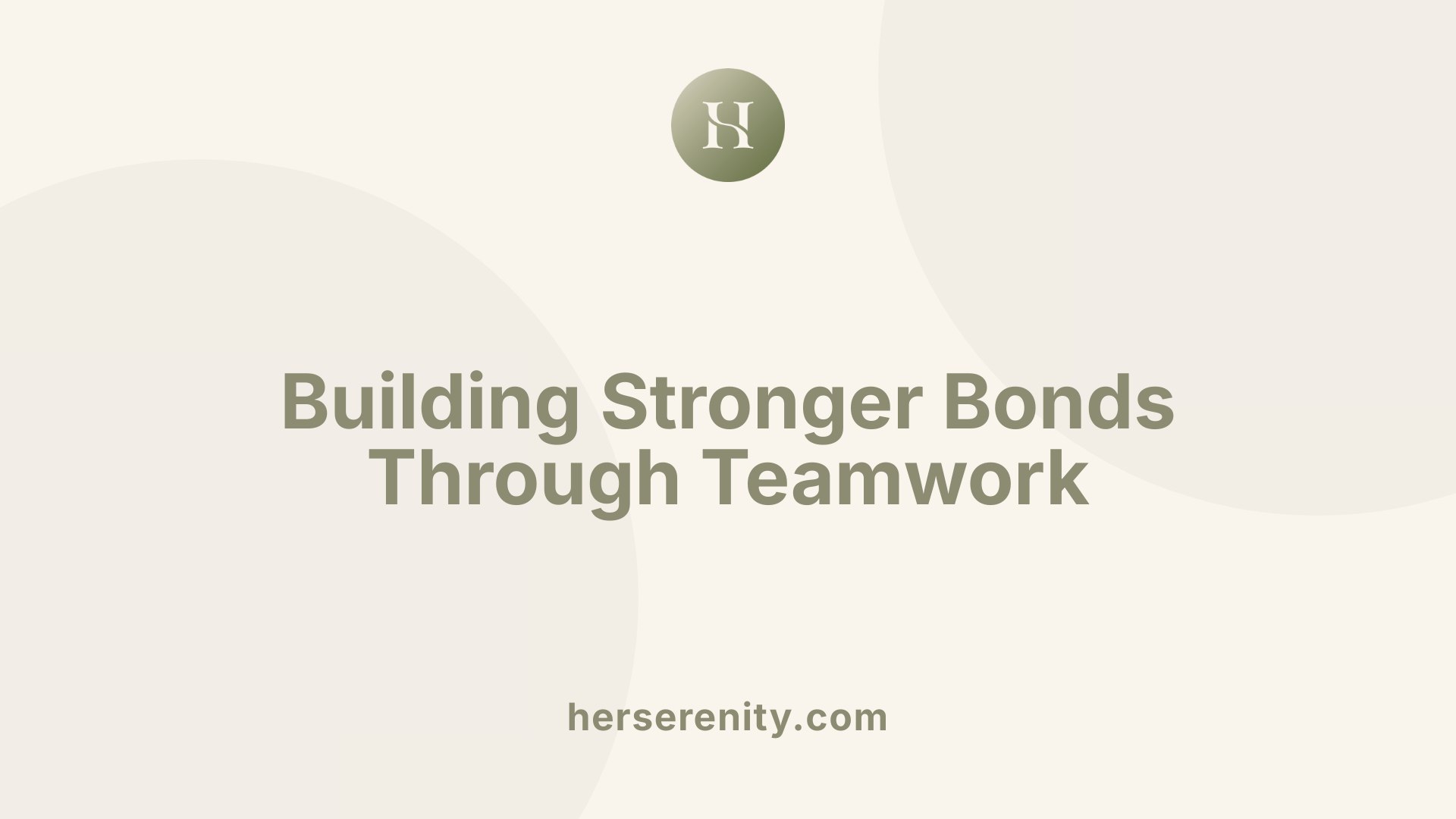 Building Stronger Bonds Through Teamwork