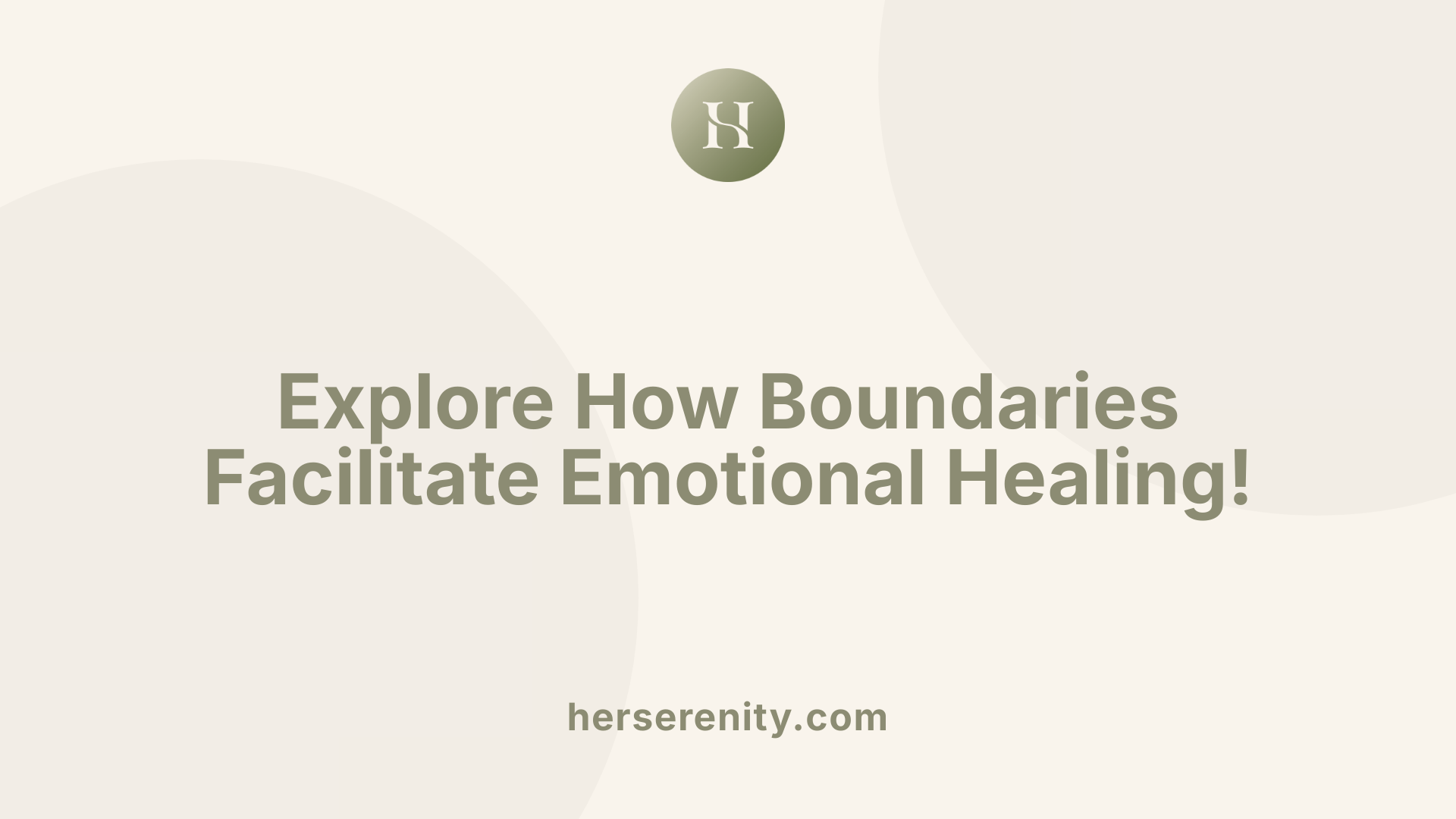Explore How Boundaries Facilitate Emotional Healing!