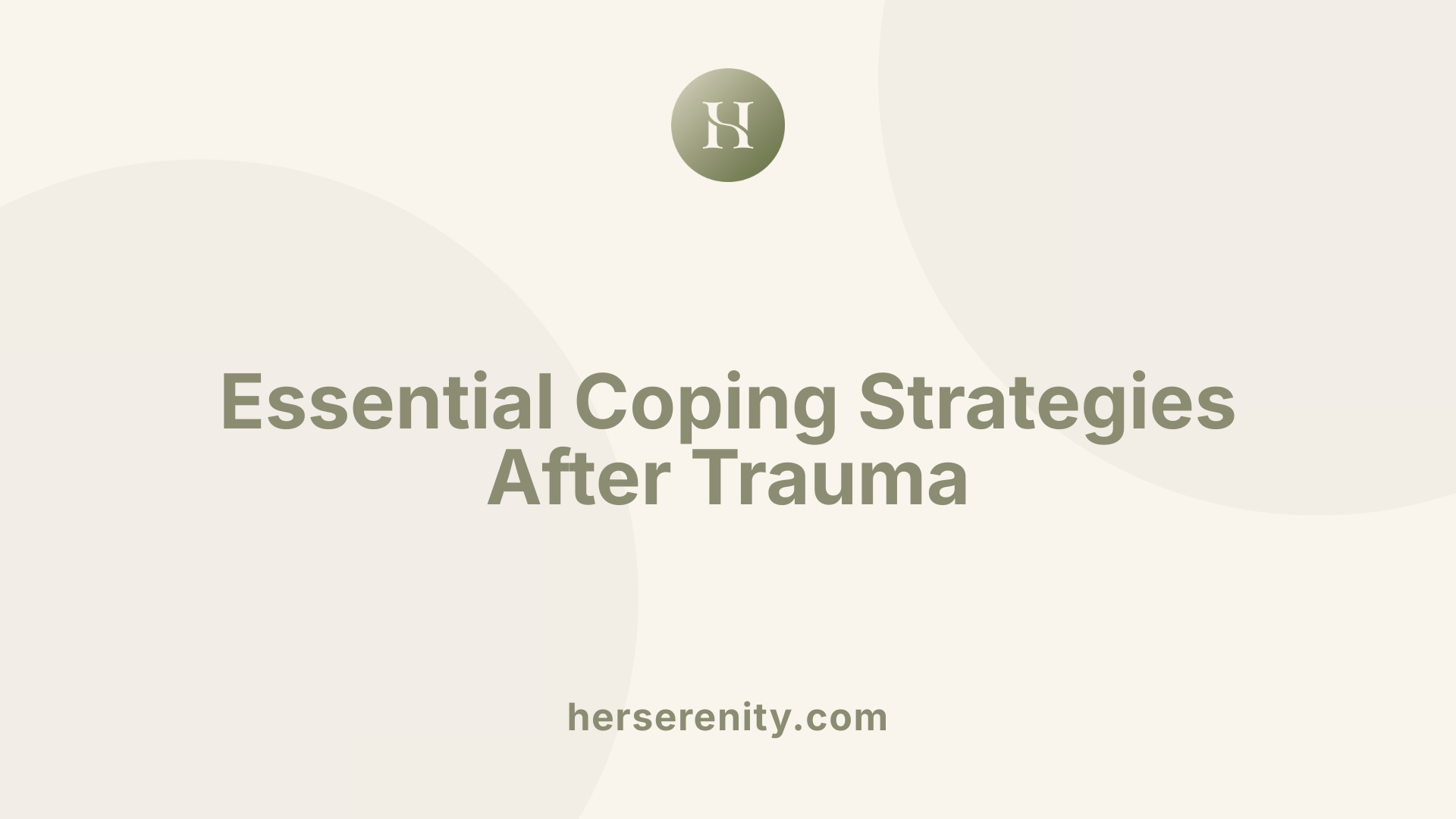 Essential Coping Strategies After Trauma
