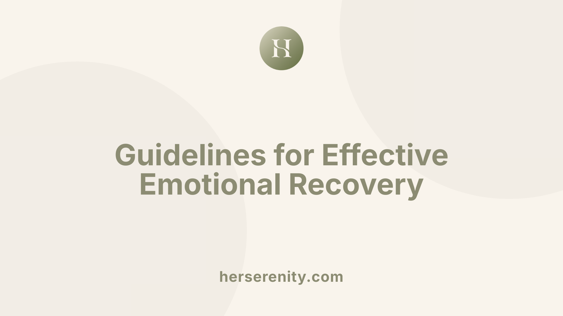 Guidelines for Effective Emotional Recovery