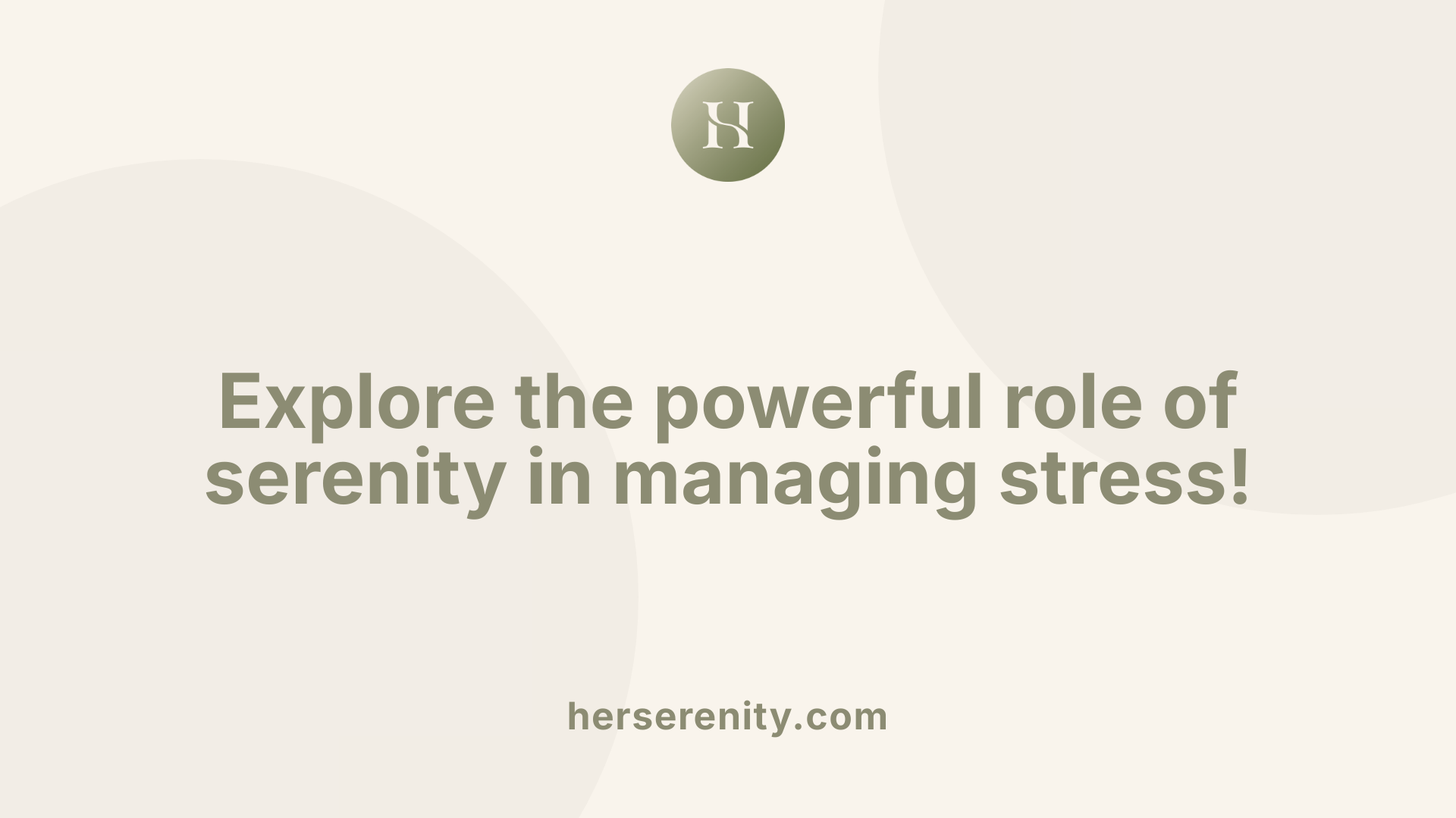 Explore the powerful role of serenity in managing stress!