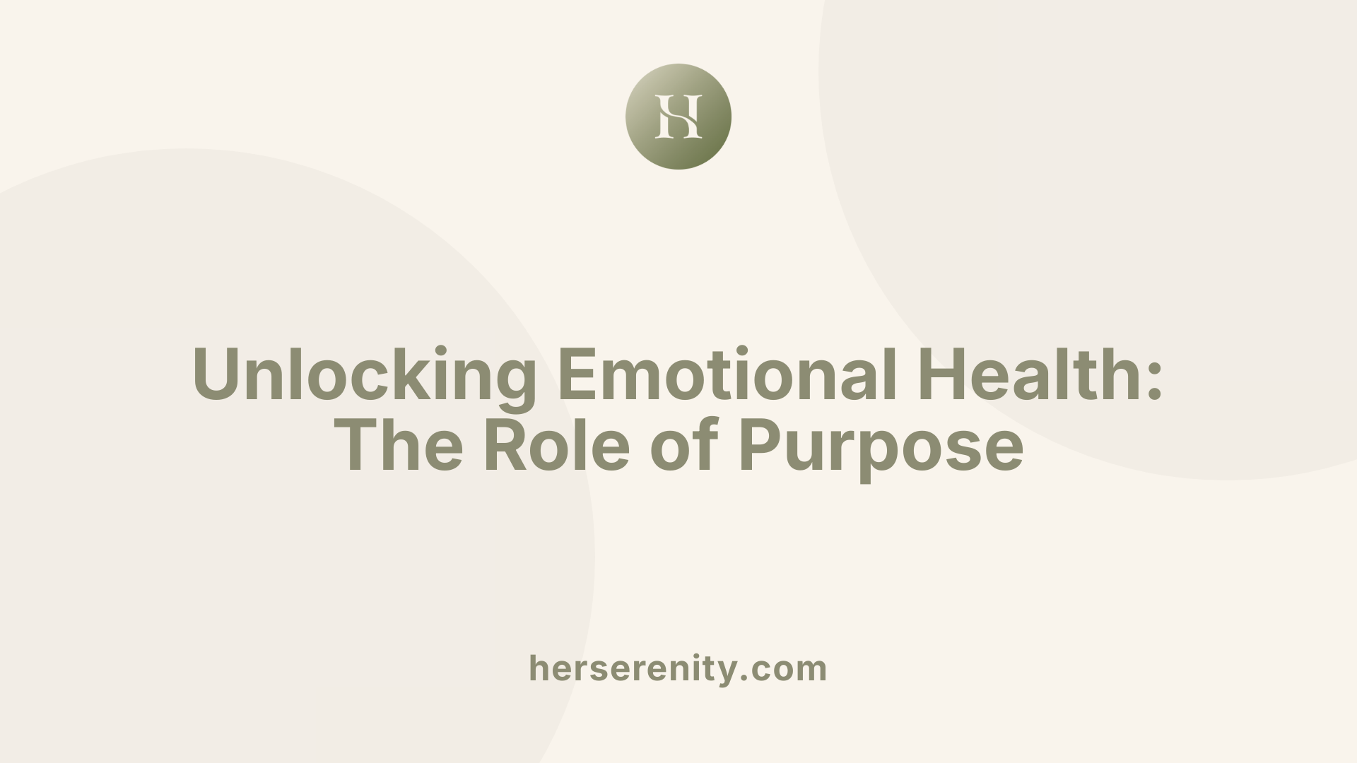 Unlocking Emotional Health: The Role of Purpose