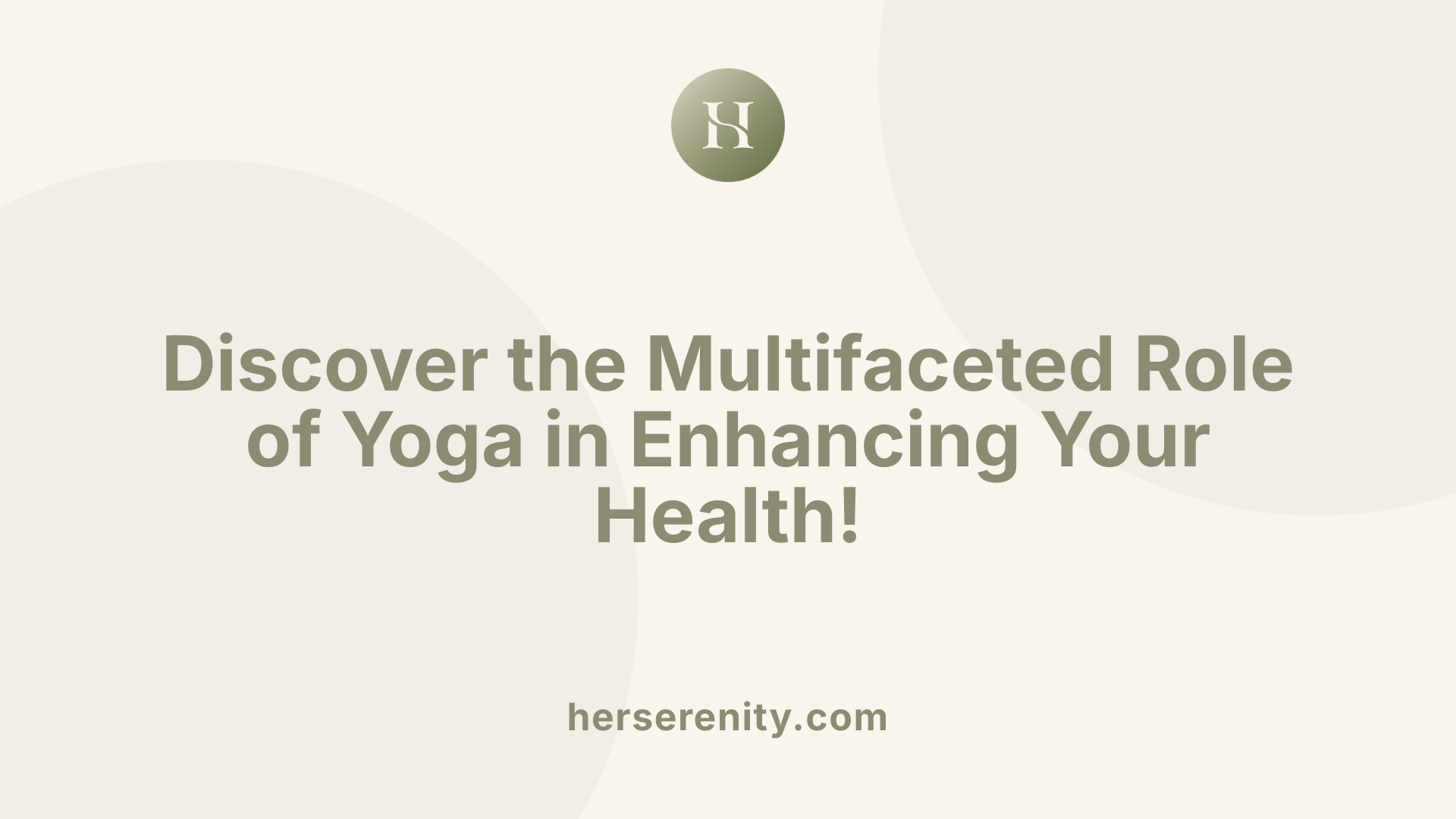 Discover the Multifaceted Role of Yoga in Enhancing Your Health!