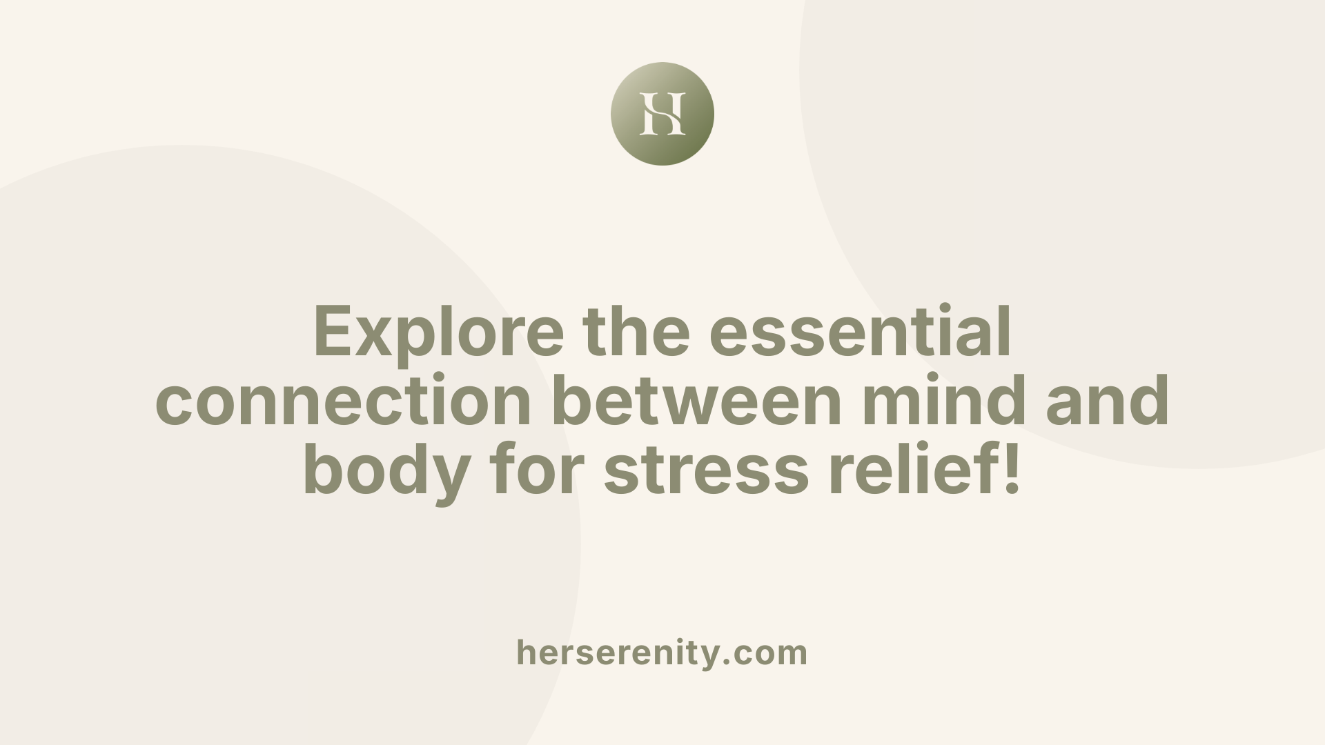 Explore the essential connection between mind and body for stress relief!