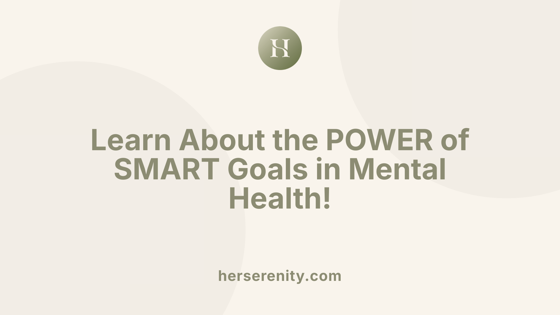 Learn About the POWER of SMART Goals in Mental Health!