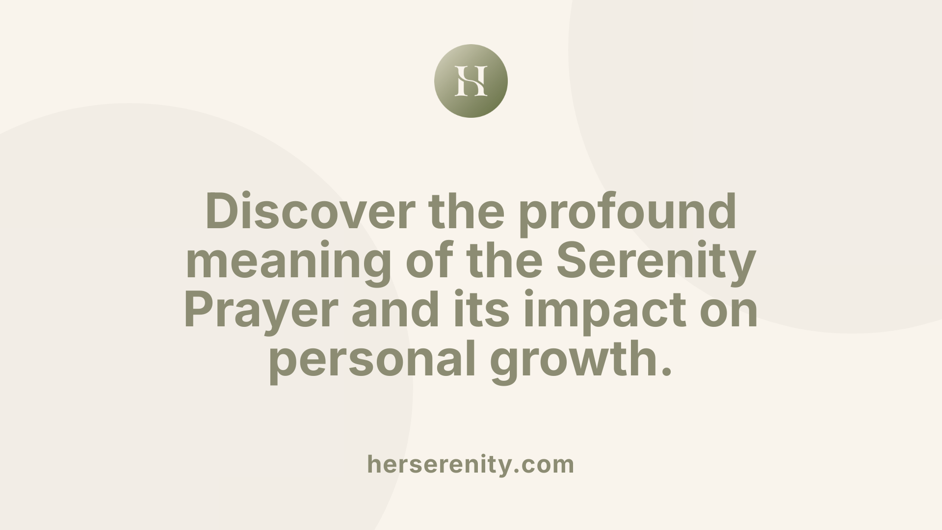 Discover the profound meaning of the Serenity Prayer and its impact on personal growth.