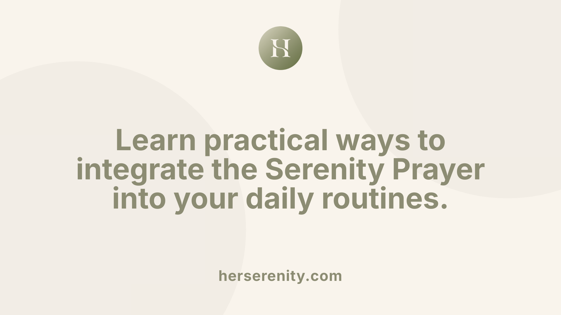 Learn practical ways to integrate the Serenity Prayer into your daily routines.