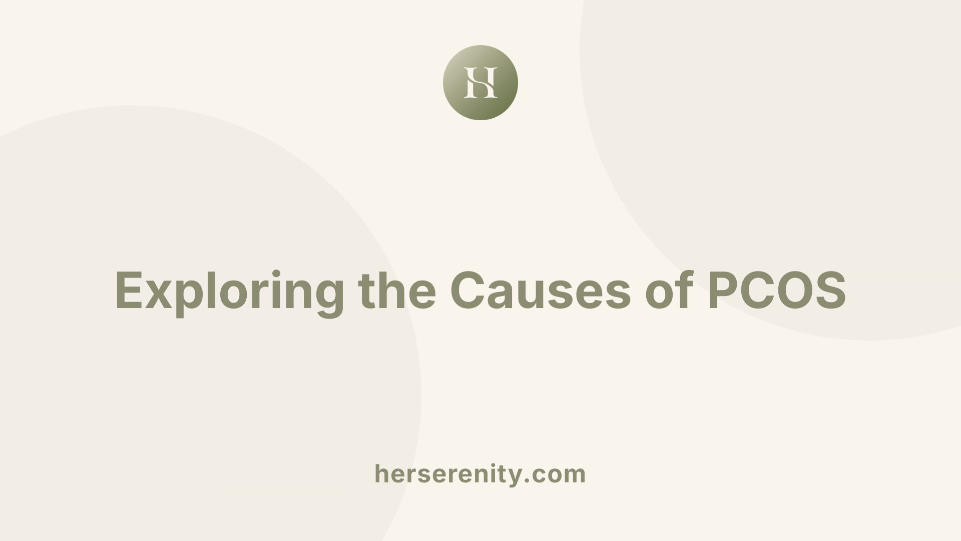 Exploring the Causes of PCOS