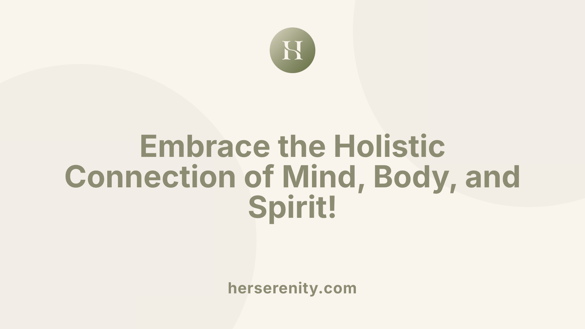 Embrace the Holistic Connection of Mind, Body, and Spirit!