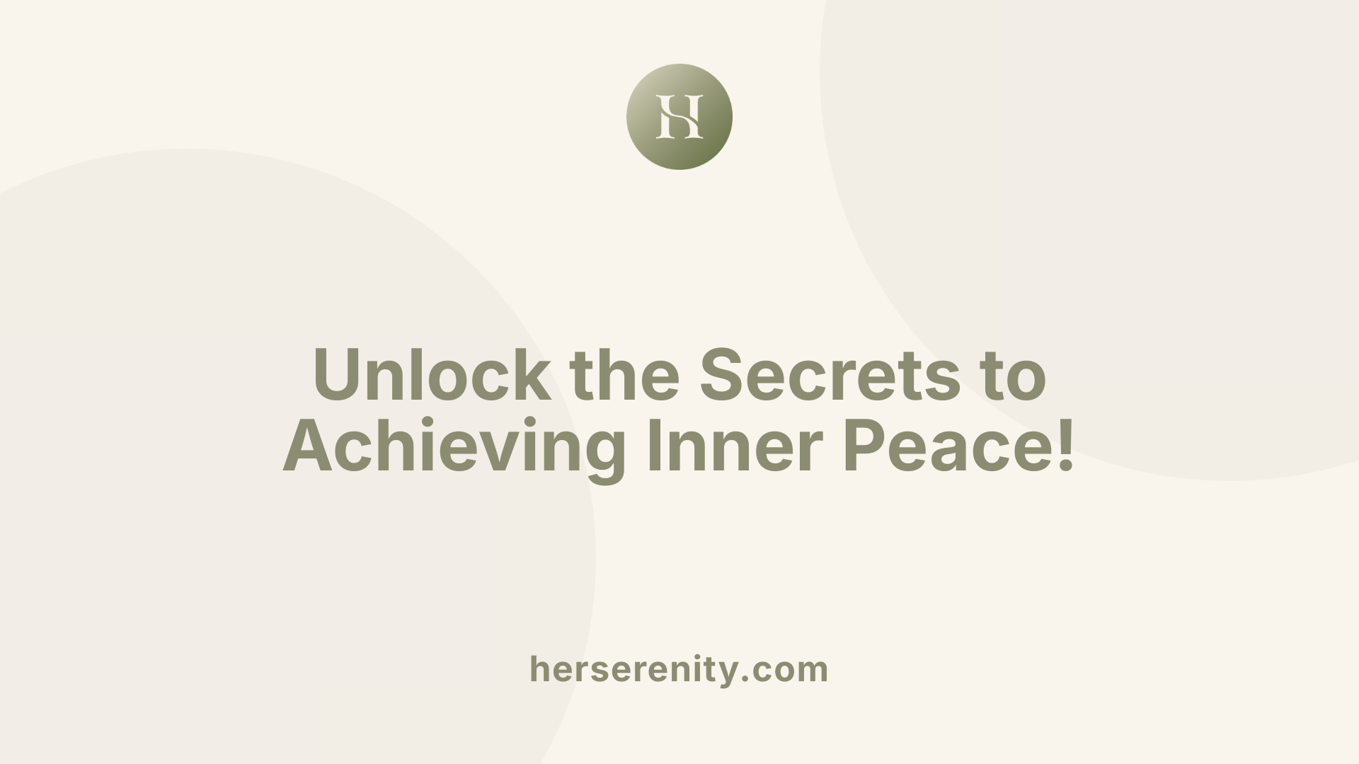 Unlock the Secrets to Achieving Inner Peace!