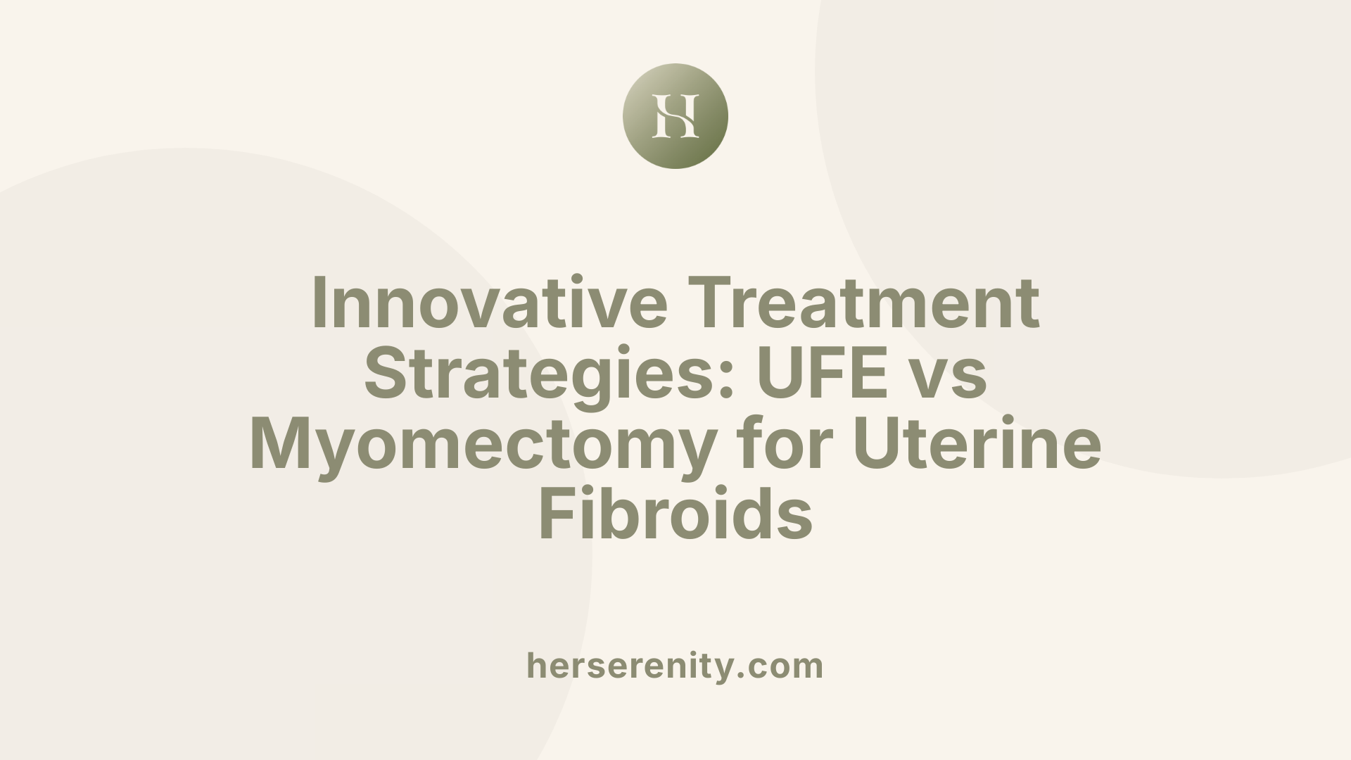 Innovative Treatment Strategies: UFE vs Myomectomy for Uterine Fibroids