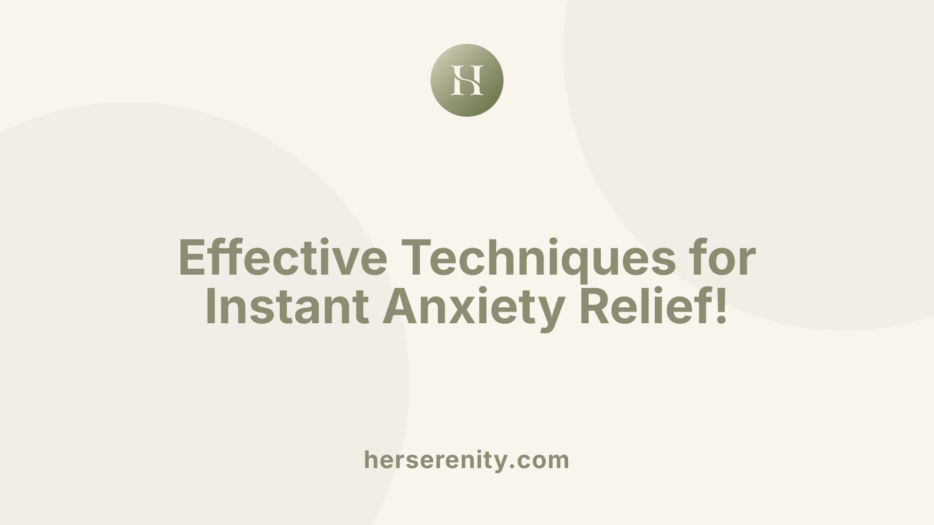 Effective Techniques for Instant Anxiety Relief!
