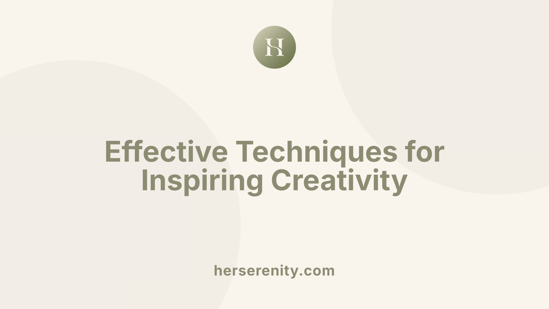 Effective Techniques for Inspiring Creativity