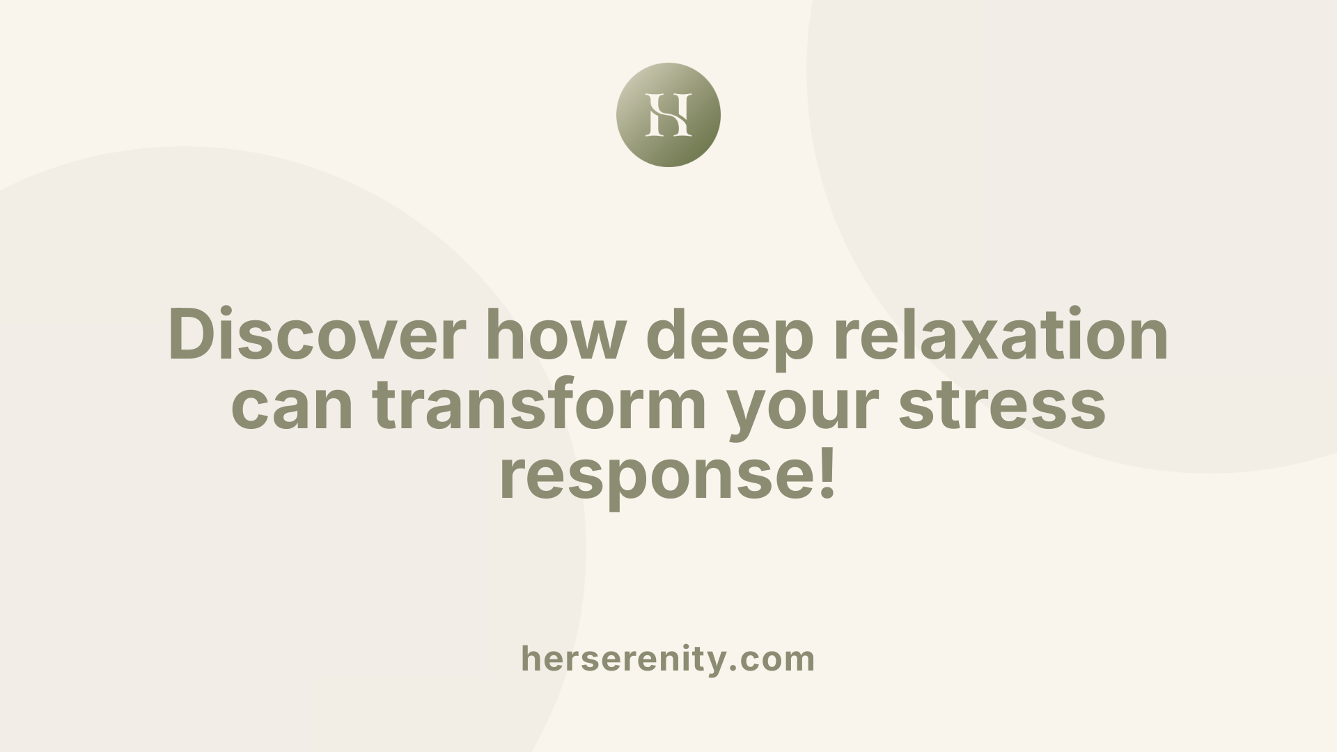 Discover how deep relaxation can transform your stress response!