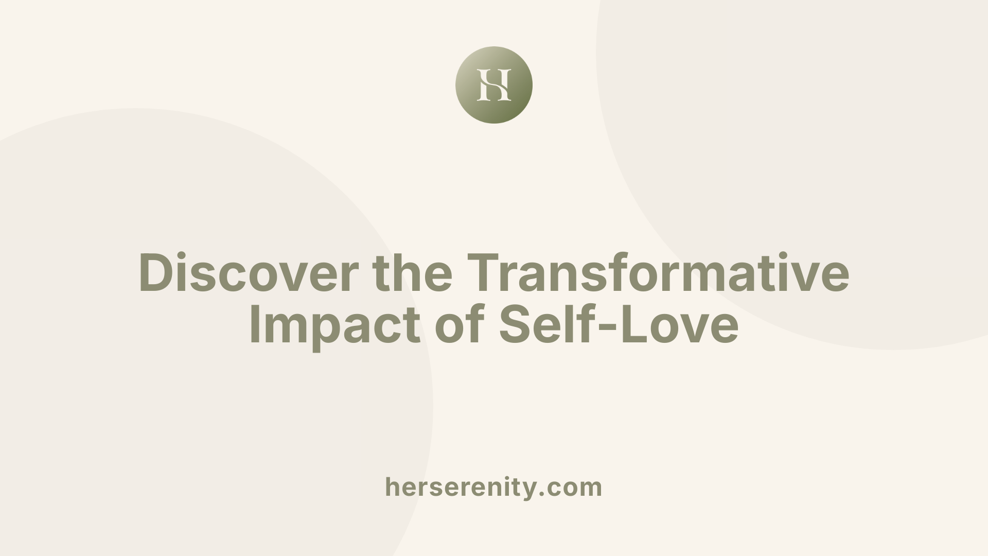 Discover the Transformative Impact of Self-Love