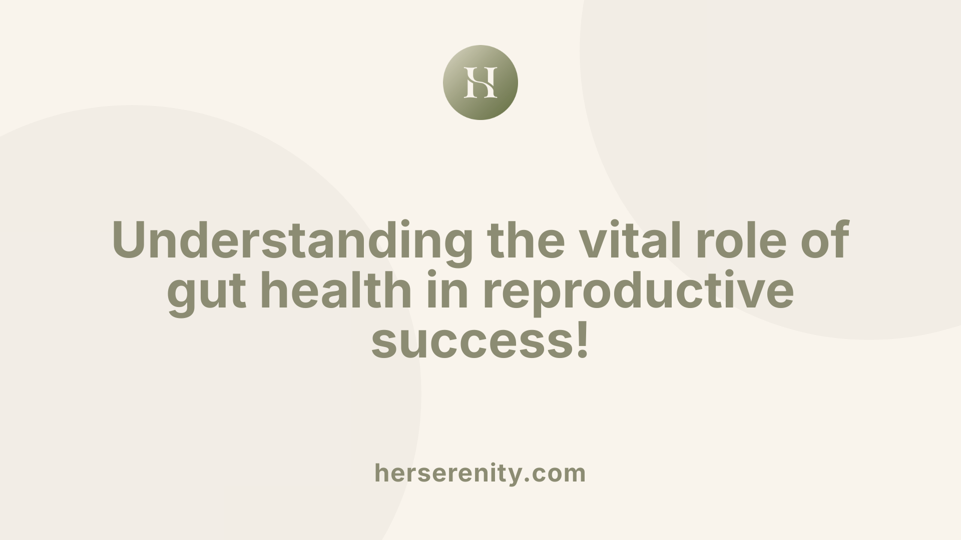 Understanding the vital role of gut health in reproductive success!