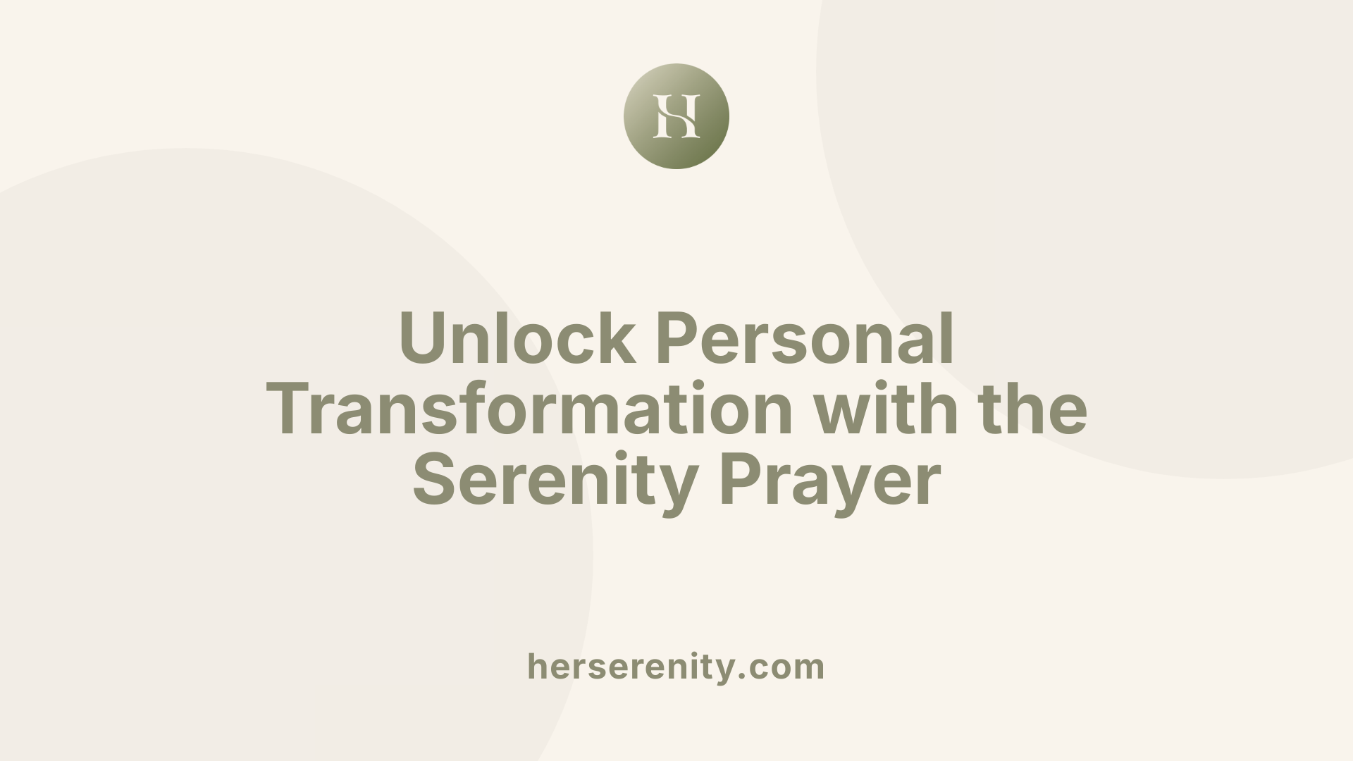 Unlock Personal Transformation with the Serenity Prayer