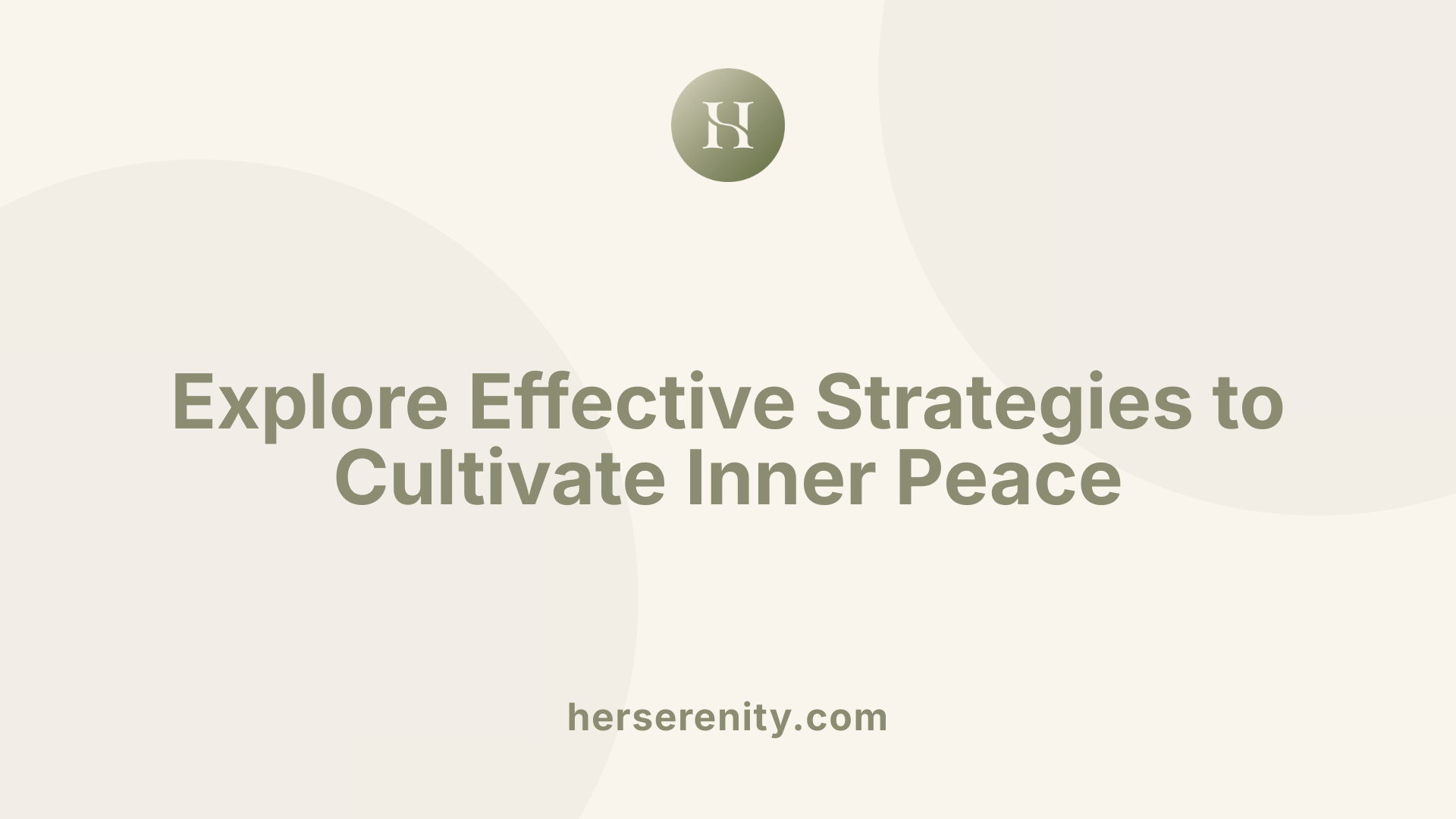Explore Effective Strategies to Cultivate Inner Peace