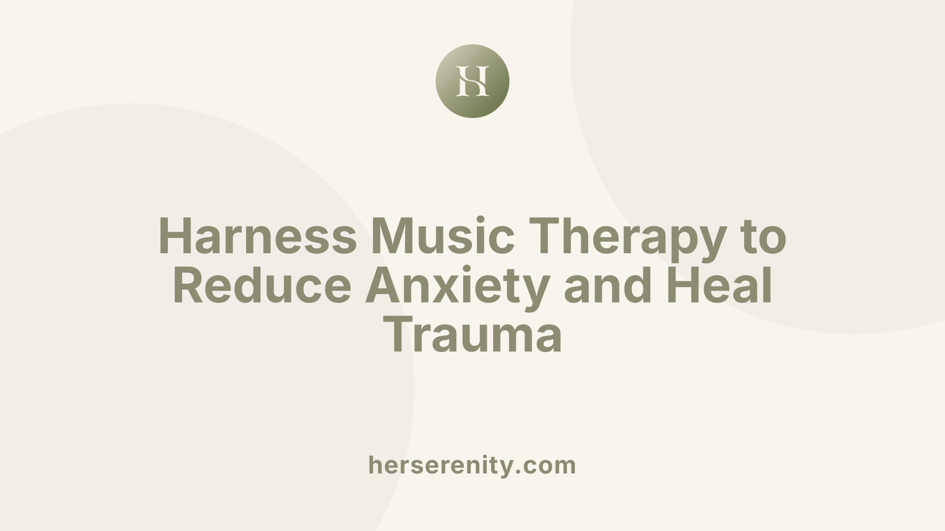 Harness Music Therapy to Reduce Anxiety and Heal Trauma