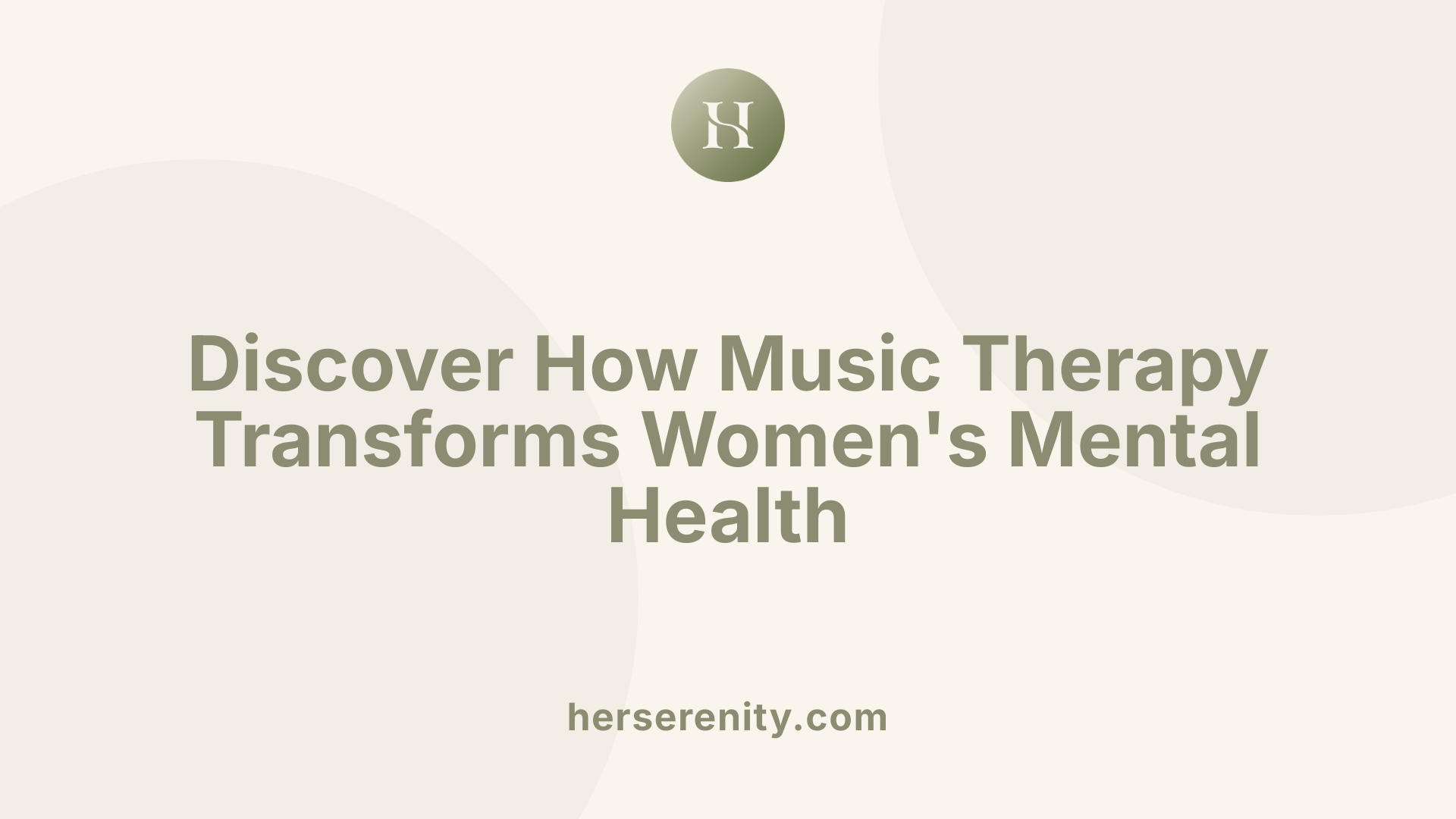 Discover How Music Therapy Transforms Women's Mental Health