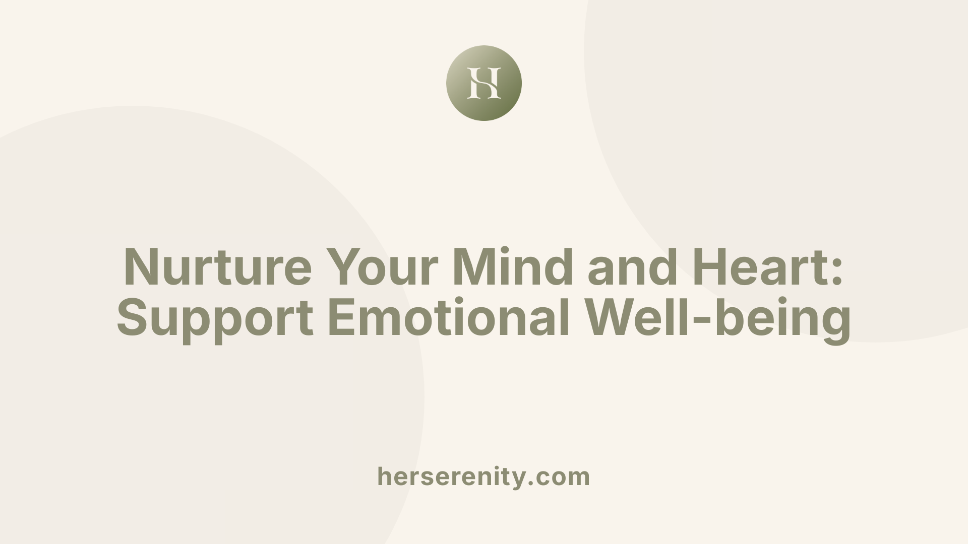 Nurture Your Mind and Heart: Support Emotional Well-being