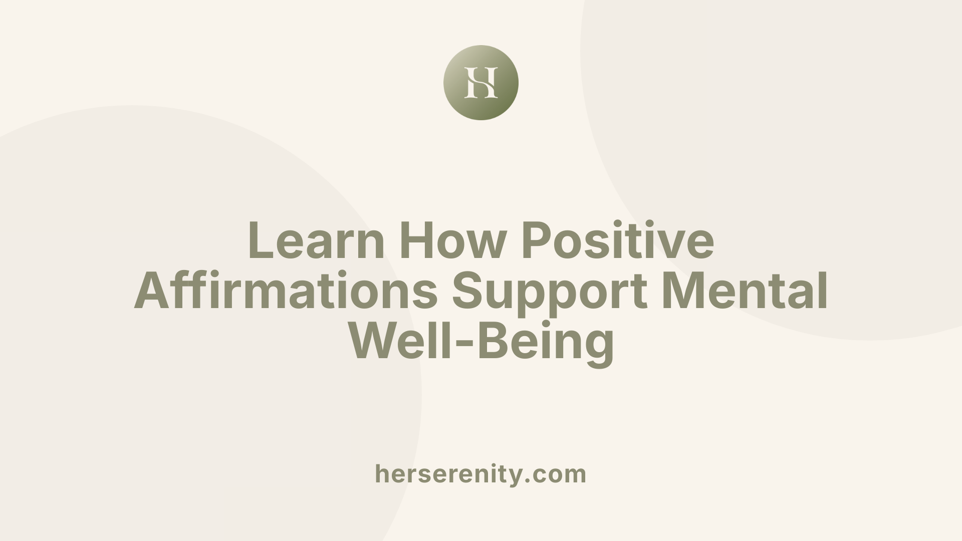 Learn How Positive Affirmations Support Mental Well-Being