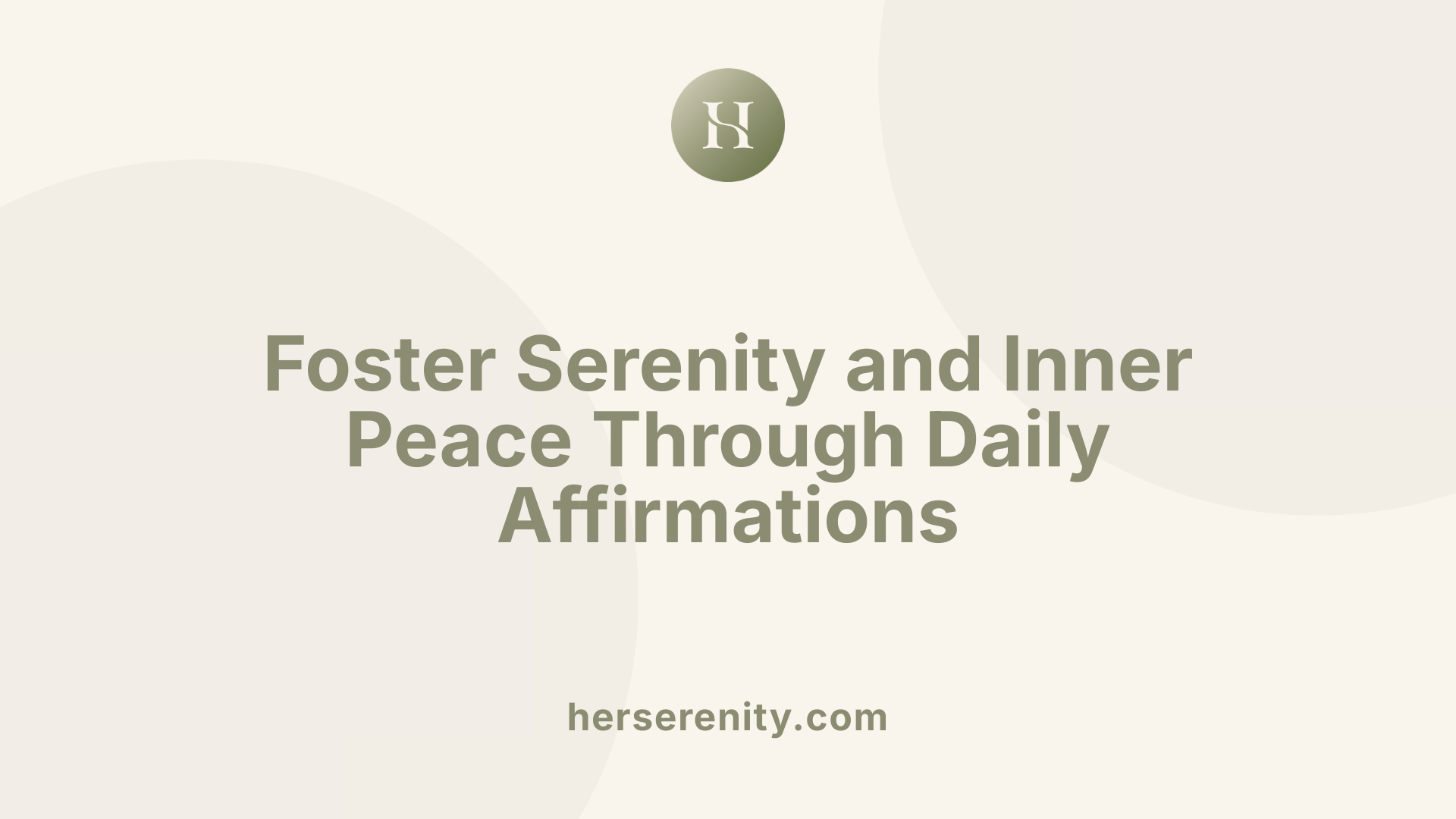 Foster Serenity and Inner Peace Through Daily Affirmations
