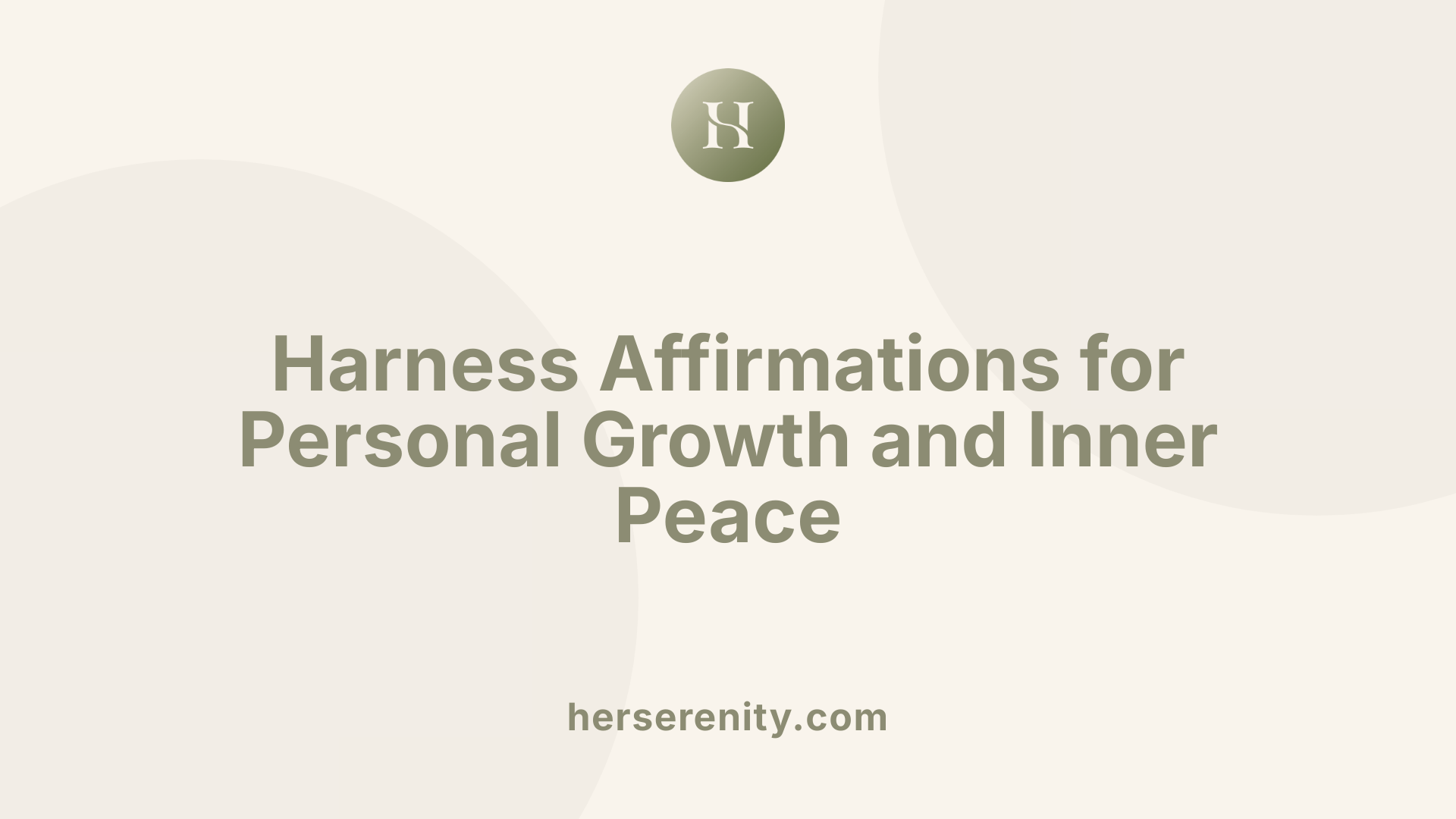 Harness Affirmations for Personal Growth and Inner Peace