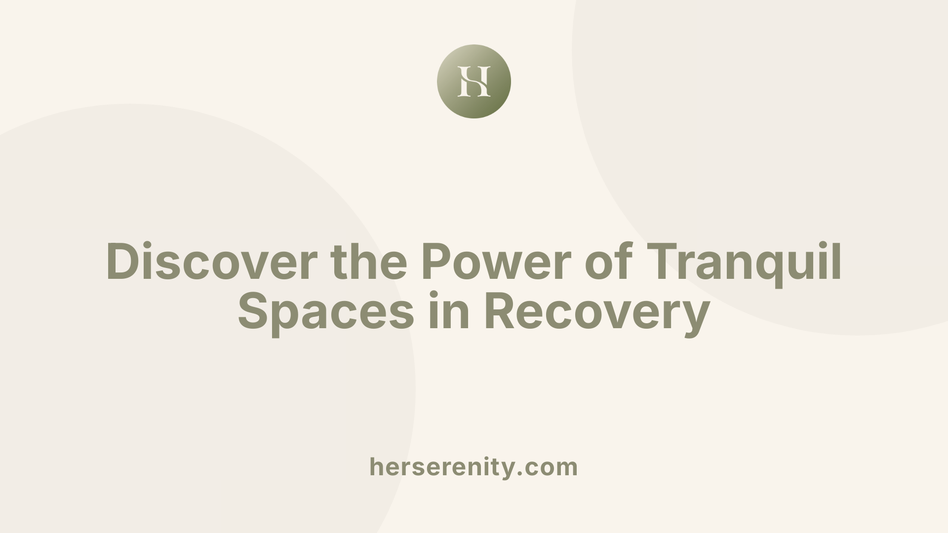 Discover the Power of Tranquil Spaces in Recovery