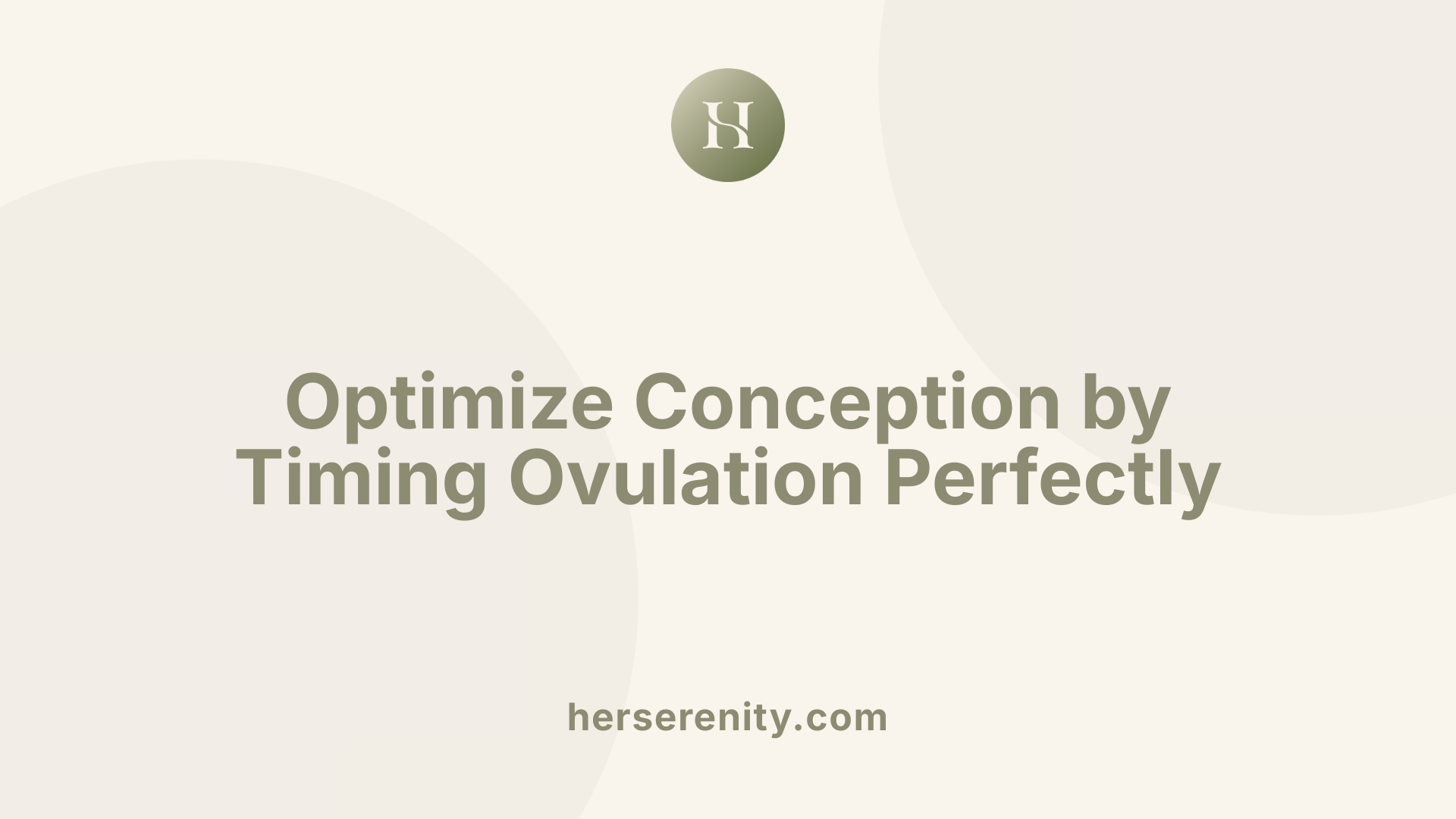 Optimize Conception by Timing Ovulation Perfectly