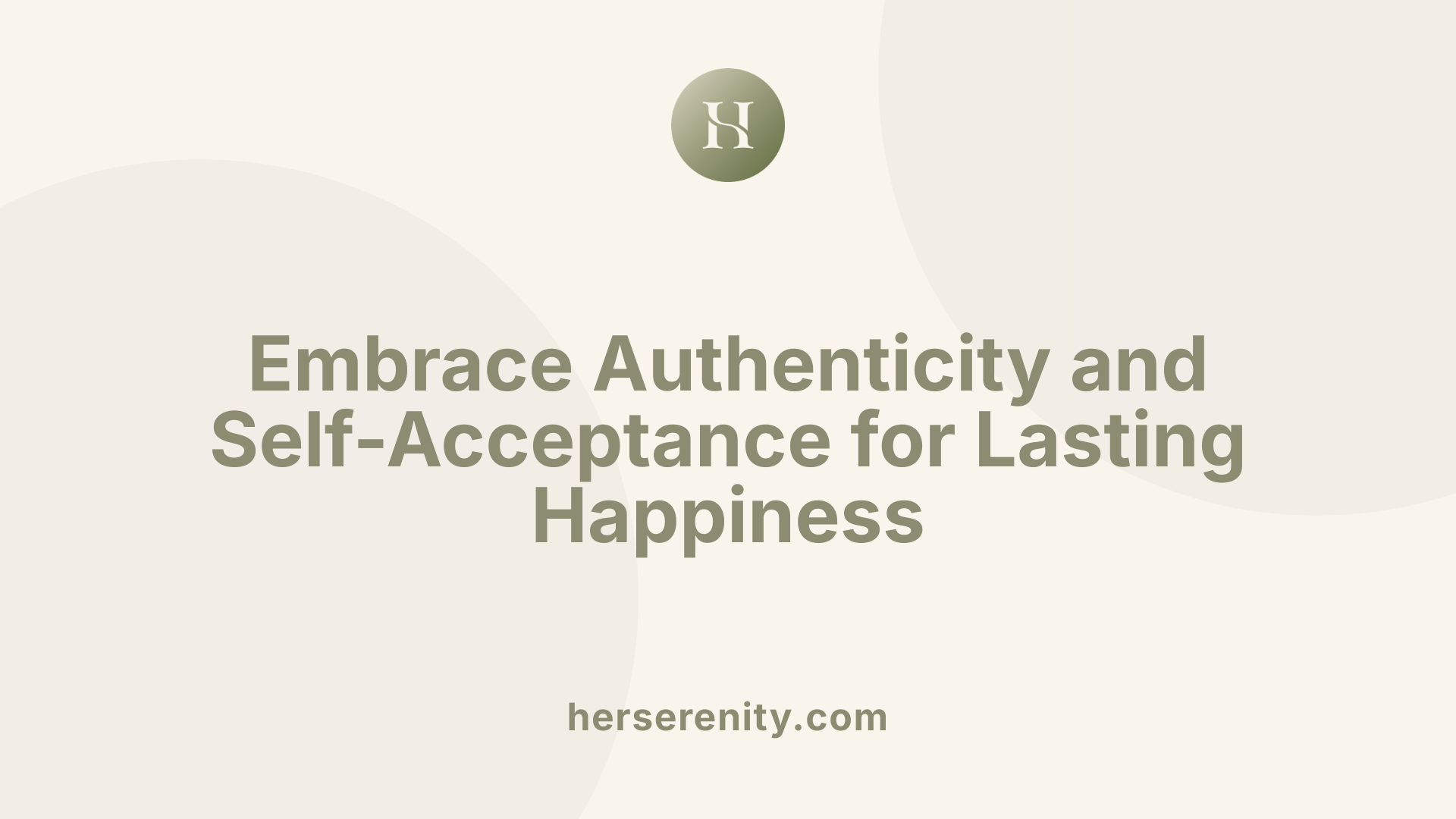 Embrace Authenticity and Self-Acceptance for Lasting Happiness