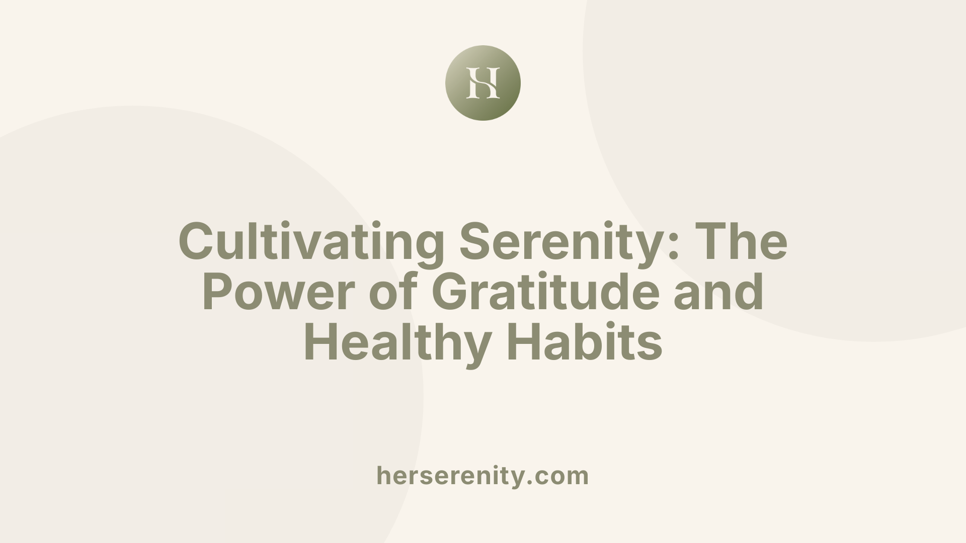 Cultivating Serenity: The Power of Gratitude and Healthy Habits