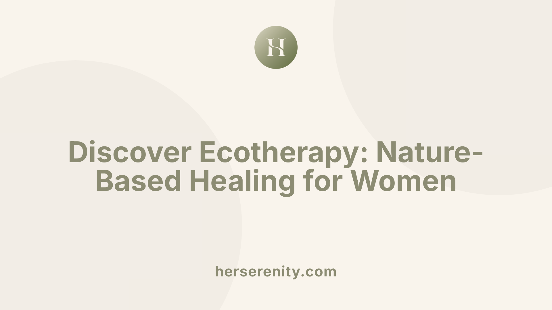 Discover Ecotherapy: Nature-Based Healing for Women