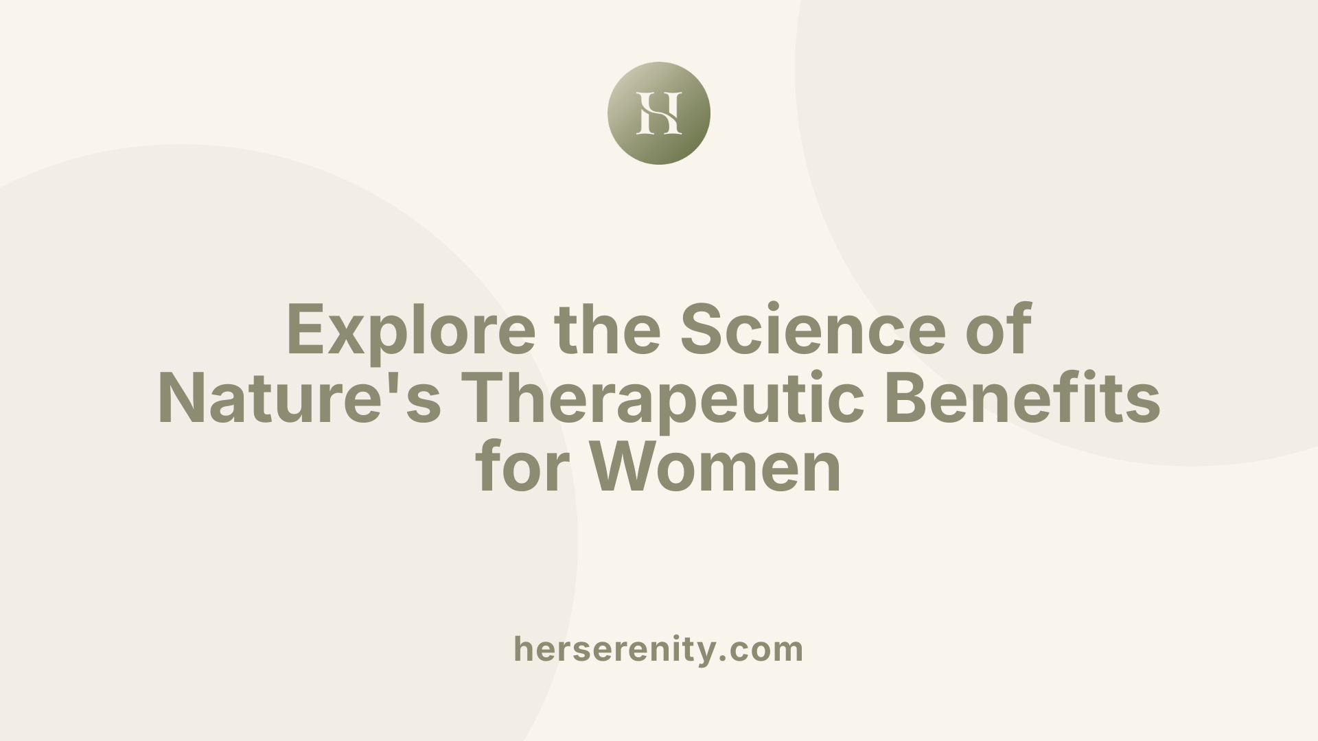 Explore the Science of Nature's Therapeutic Benefits for Women