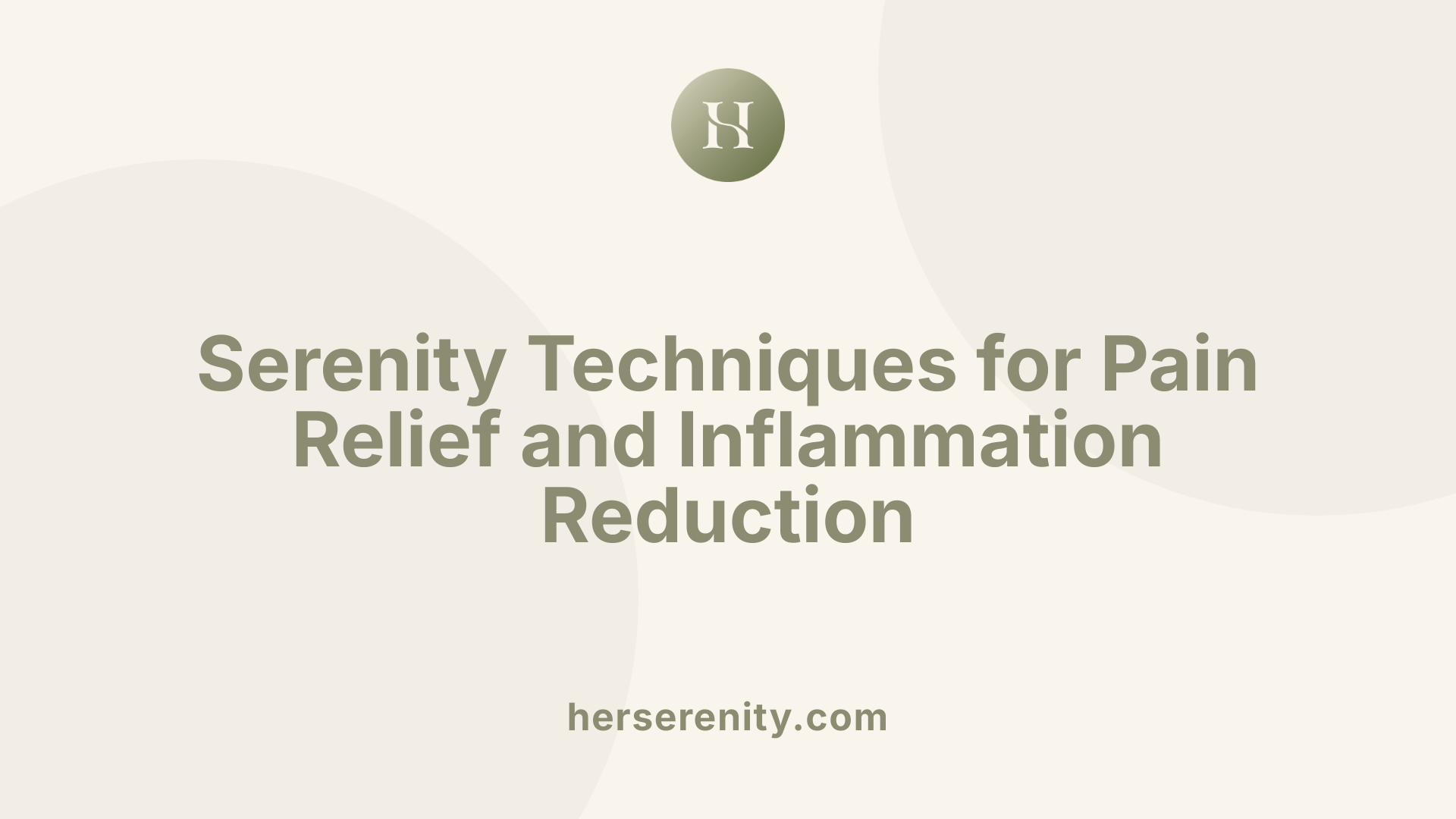 Serenity Techniques for Pain Relief and Inflammation Reduction