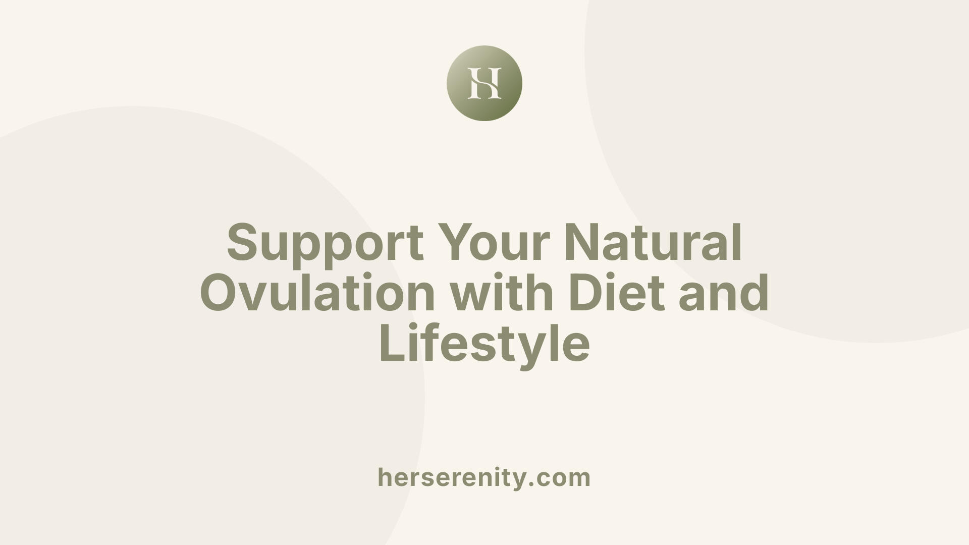 Support Your Natural Ovulation with Diet and Lifestyle