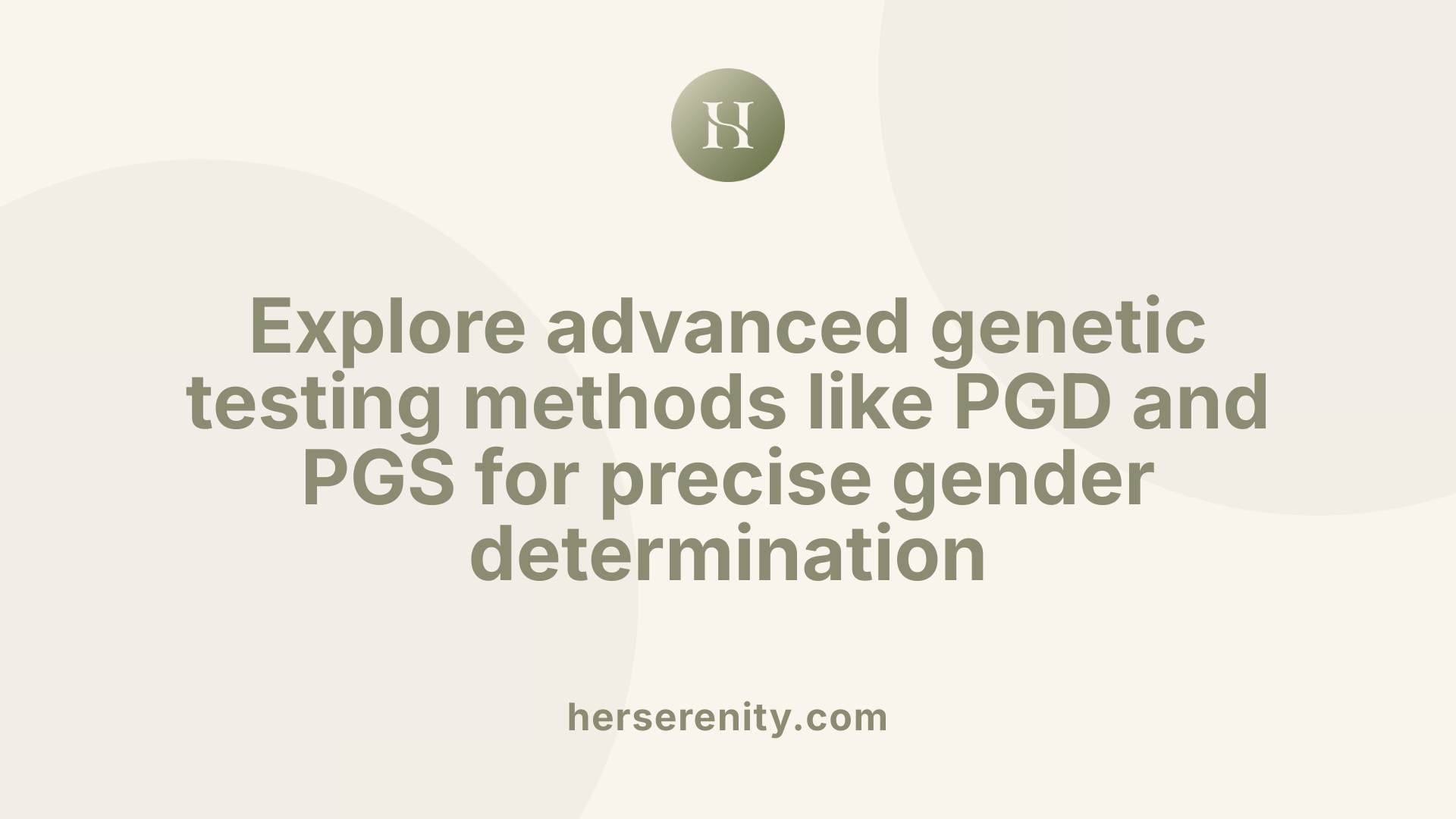 Explore advanced genetic testing methods like PGD and PGS for precise gender determination